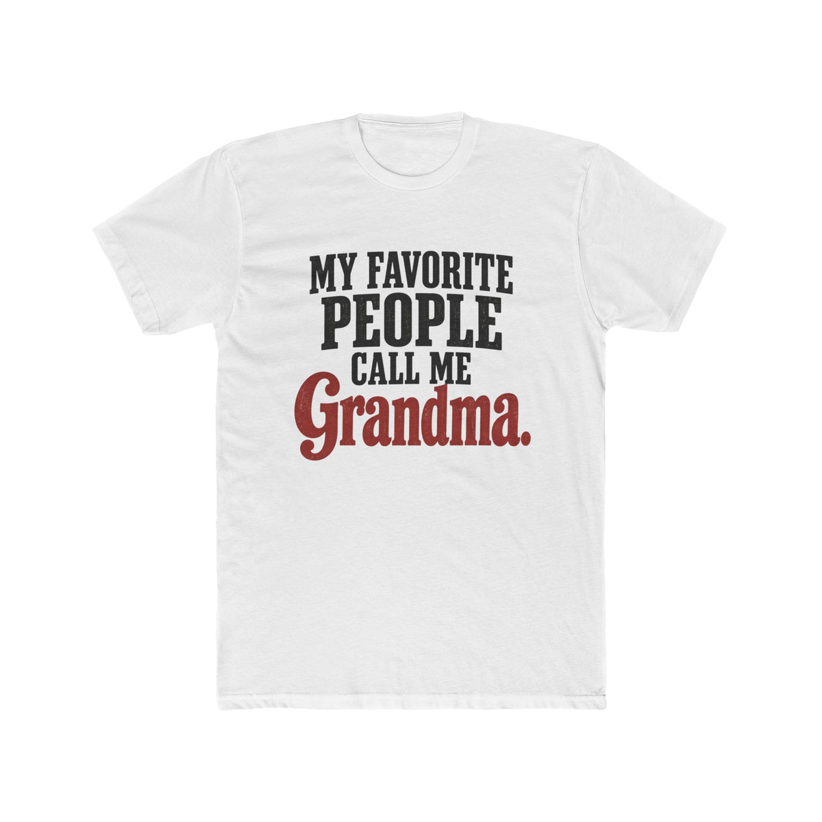 My Favorite People Call Me Grandma T-Shirt