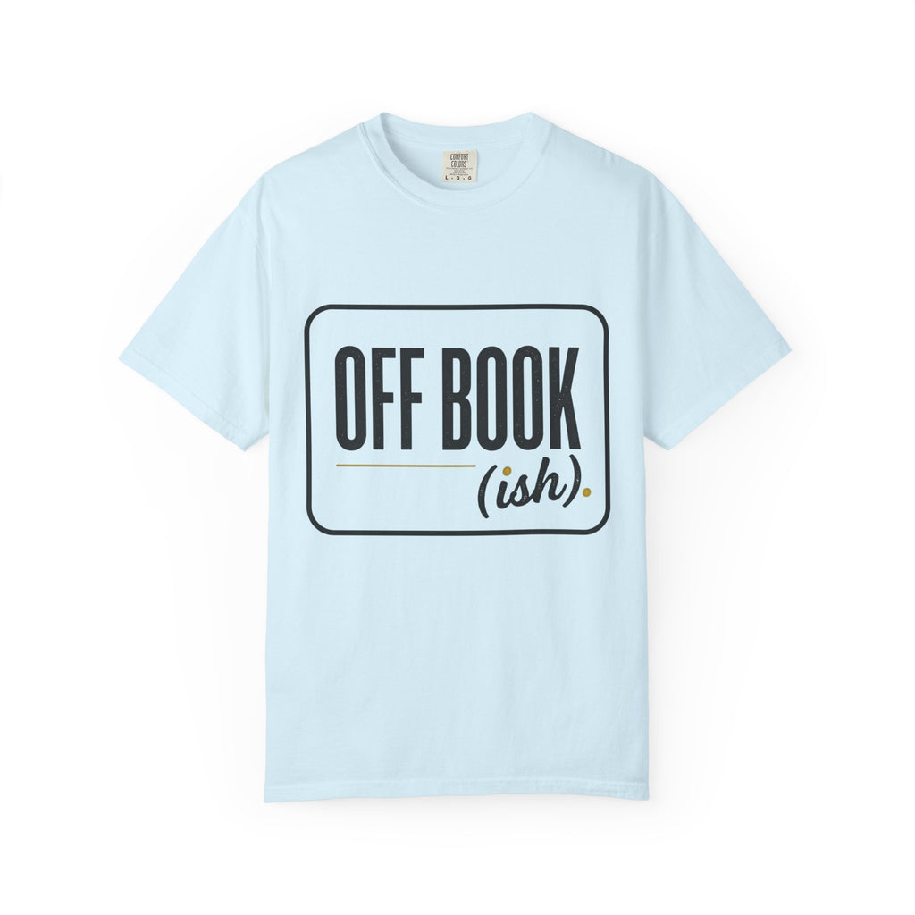 Off Book(ish) T-Shirt
