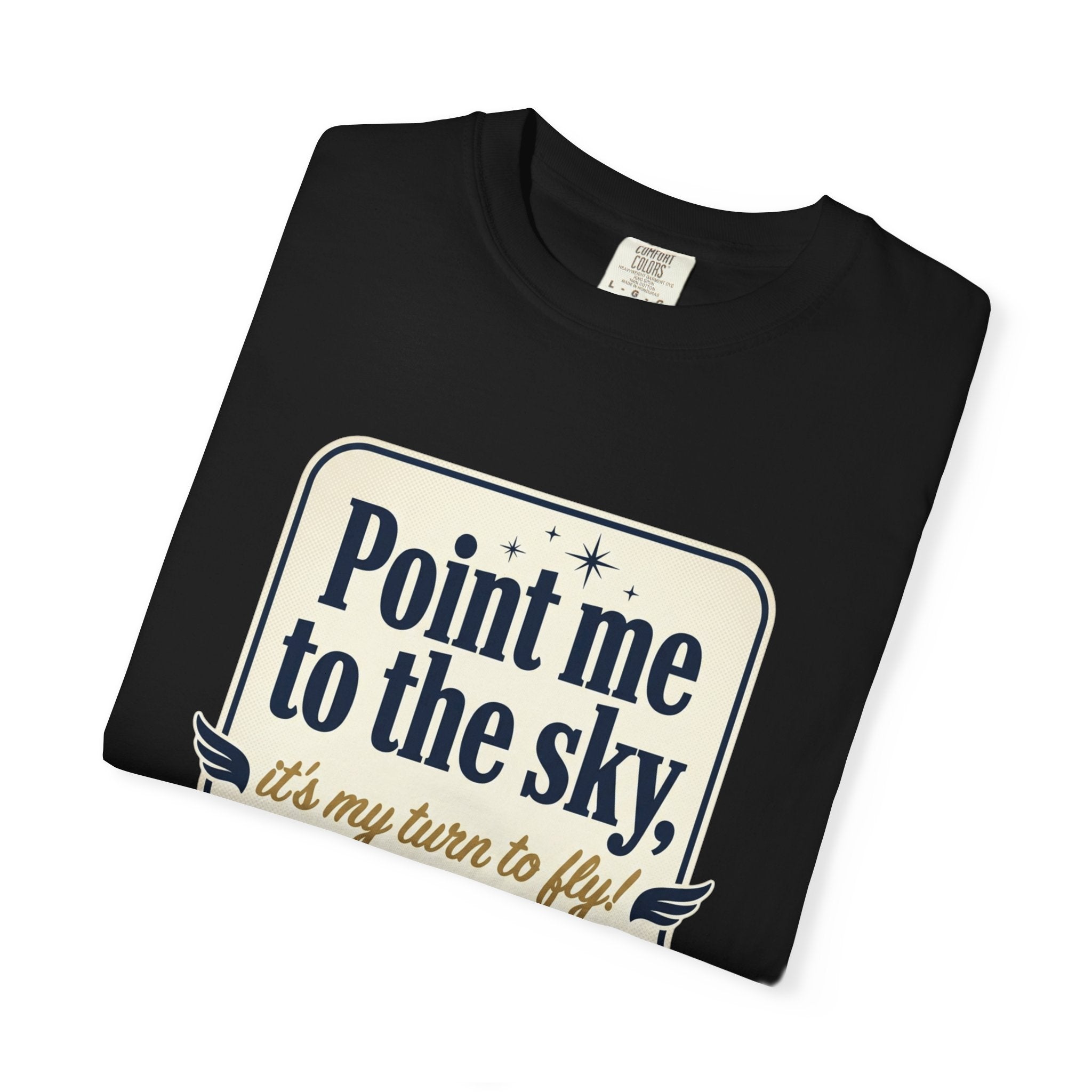 "Point Me to the Sky" Graphic T-Shirt — The Wild Party Quote