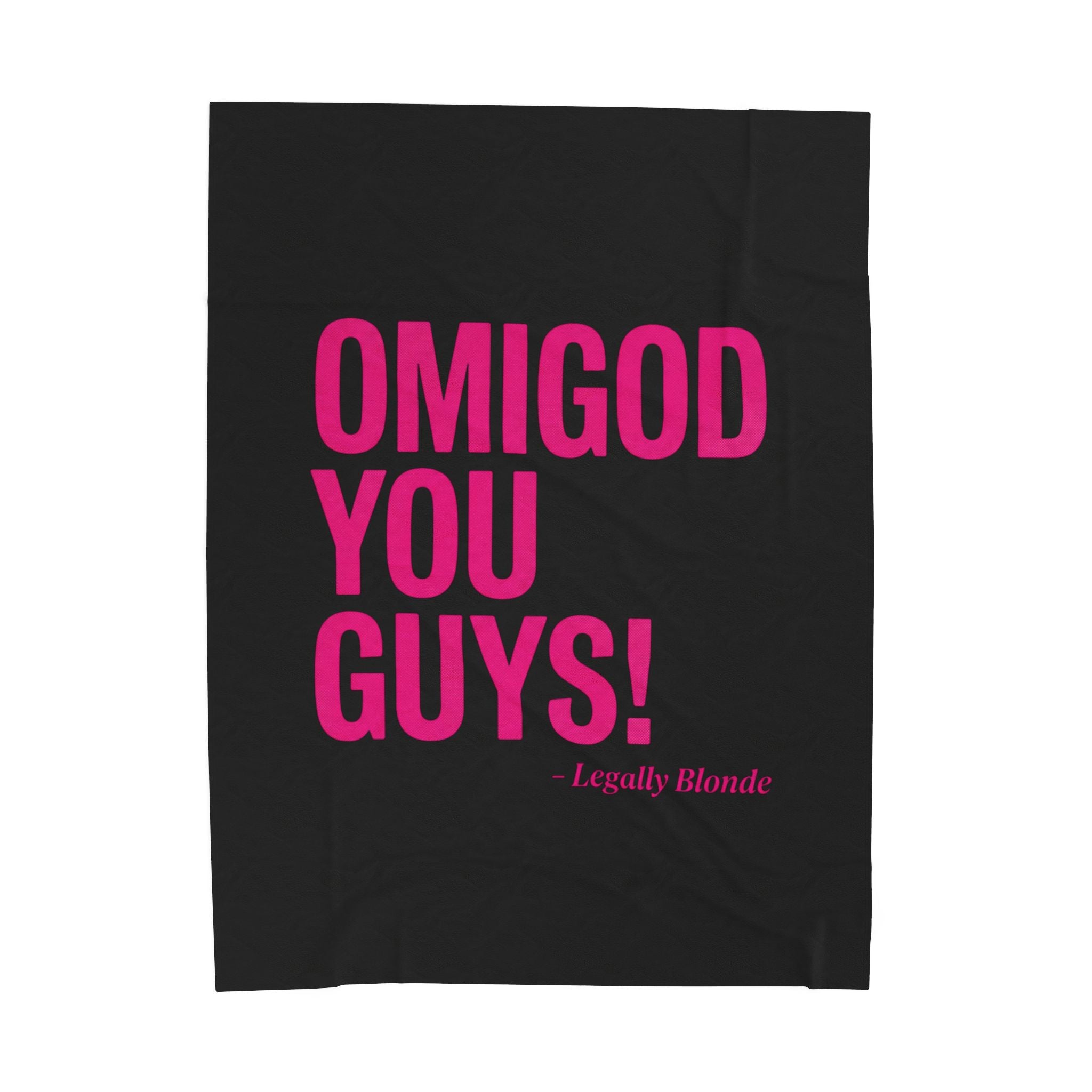 Legally Blonde 'OMIGOD YOU GUYS!' Velveteen Plush Blanket