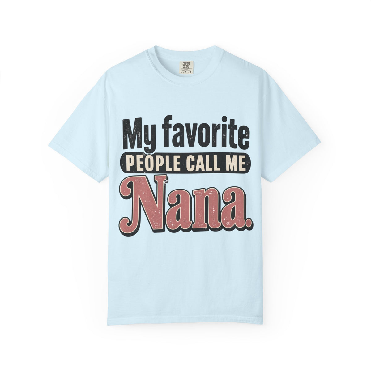 My Favorite People Call Me Nana T-Shirt