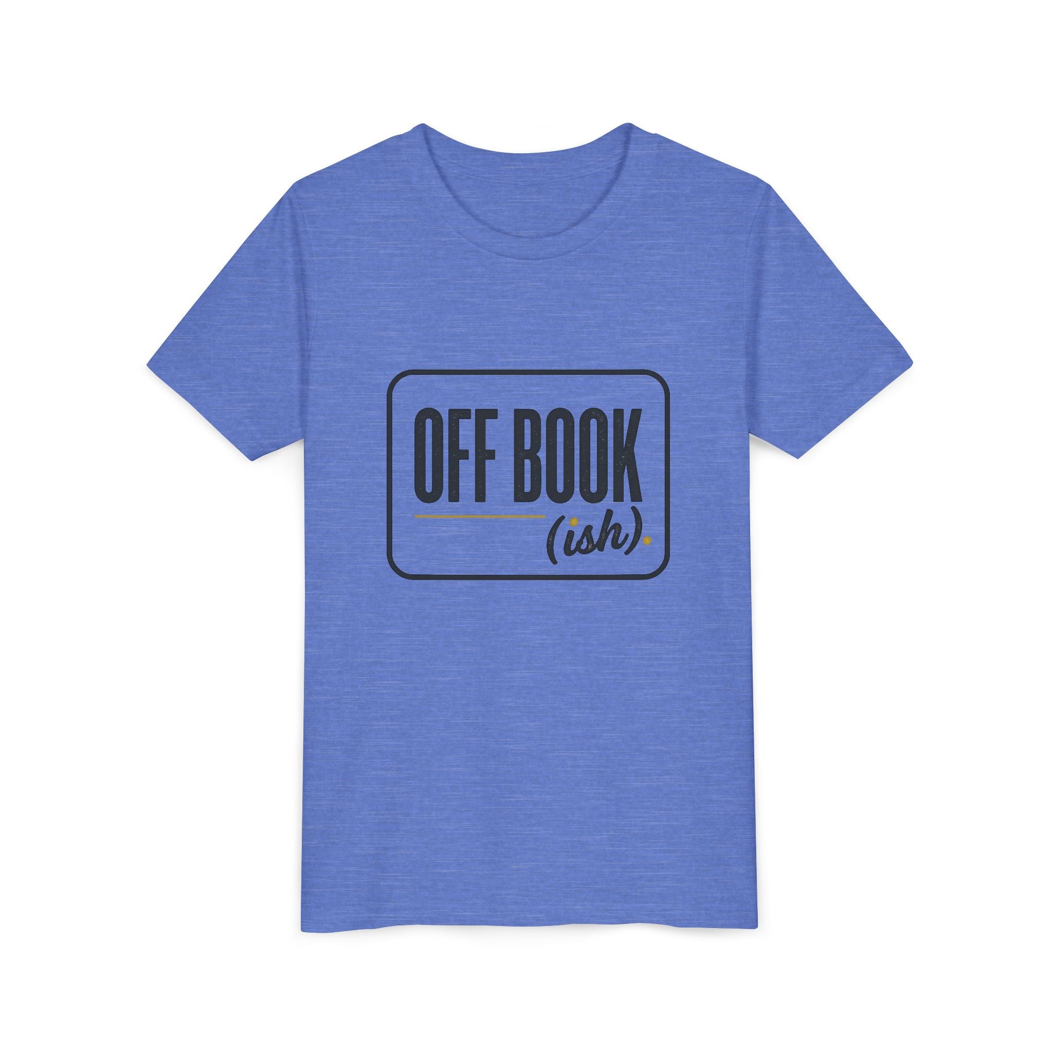 Off Book(ish) Youth Tee — Funny Theater Drama Kid T‑Shirt