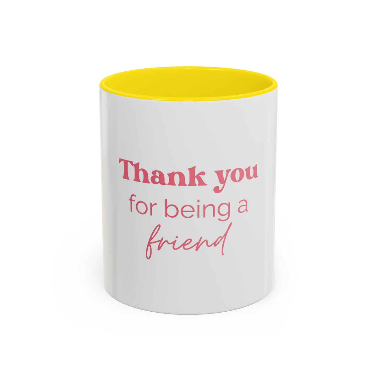 Thank You for Being a Friend Coffee Mug — Pink Friendship Accent Mug (11/15oz)