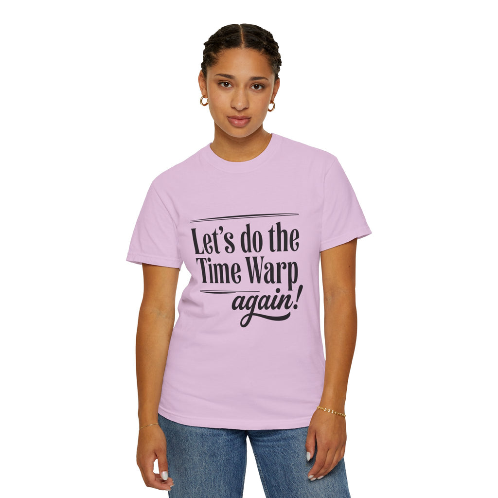 Time Warp Again T-Shirt — Retro Quote Graphic Tee