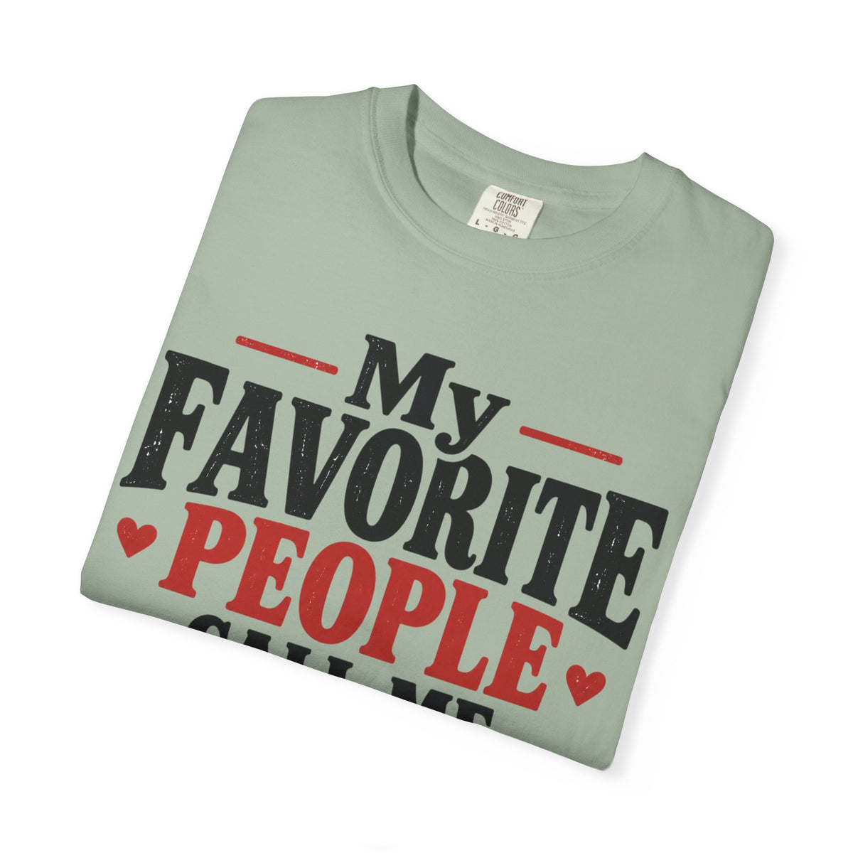 My Favorite People Call Me Grammy T-Shirt