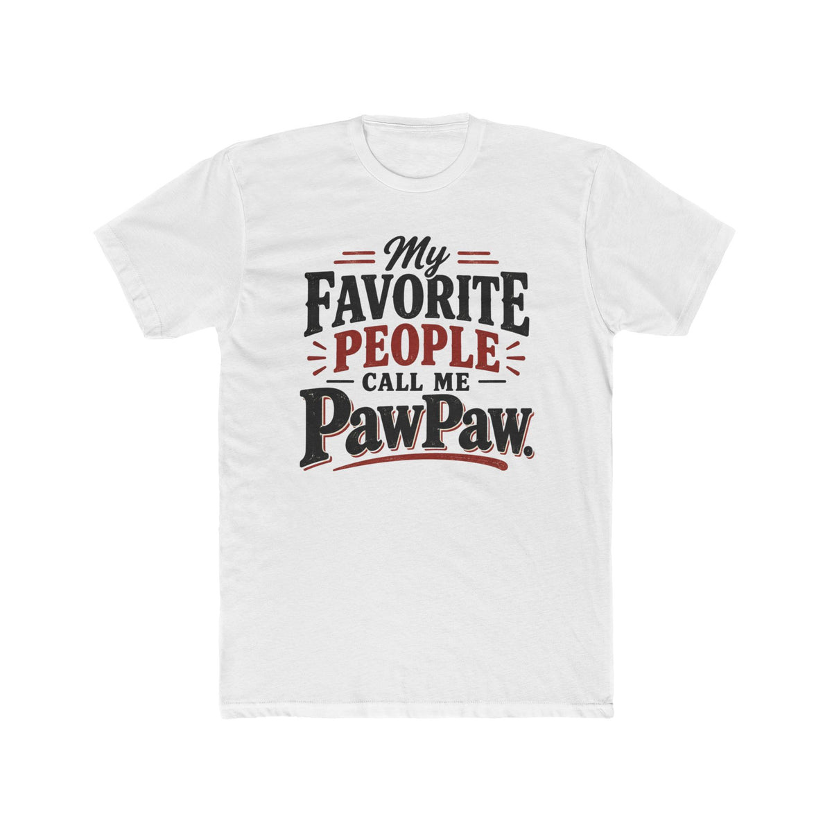 My Favorite People Call Me PawPaw T-Shirt