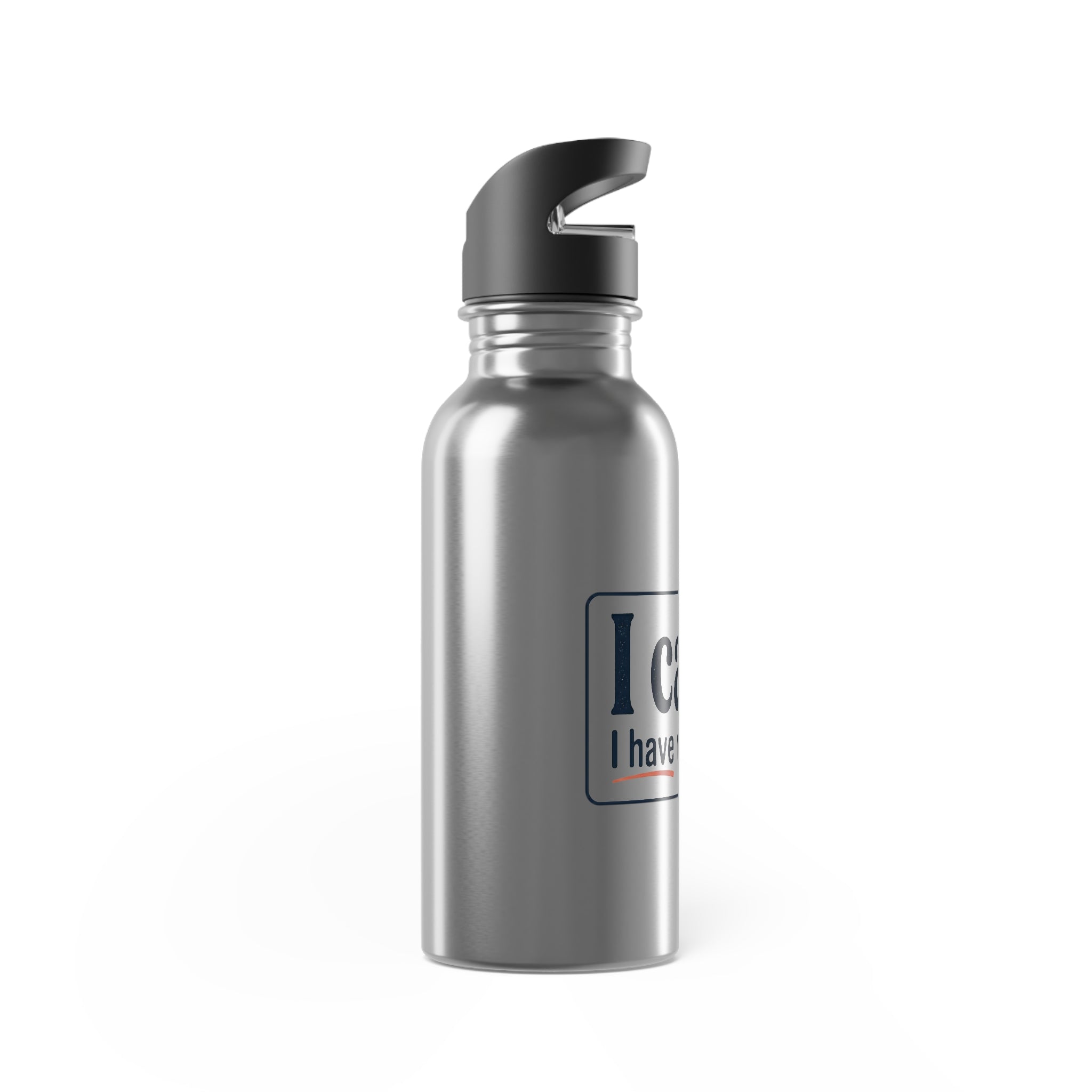 Stainless Steel Water Bottle — "I can't. I have rehearsal." 20oz