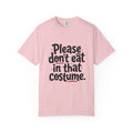Please Don't Eat in That Costume T-Shirt — Funny Halloween Costume Shirt