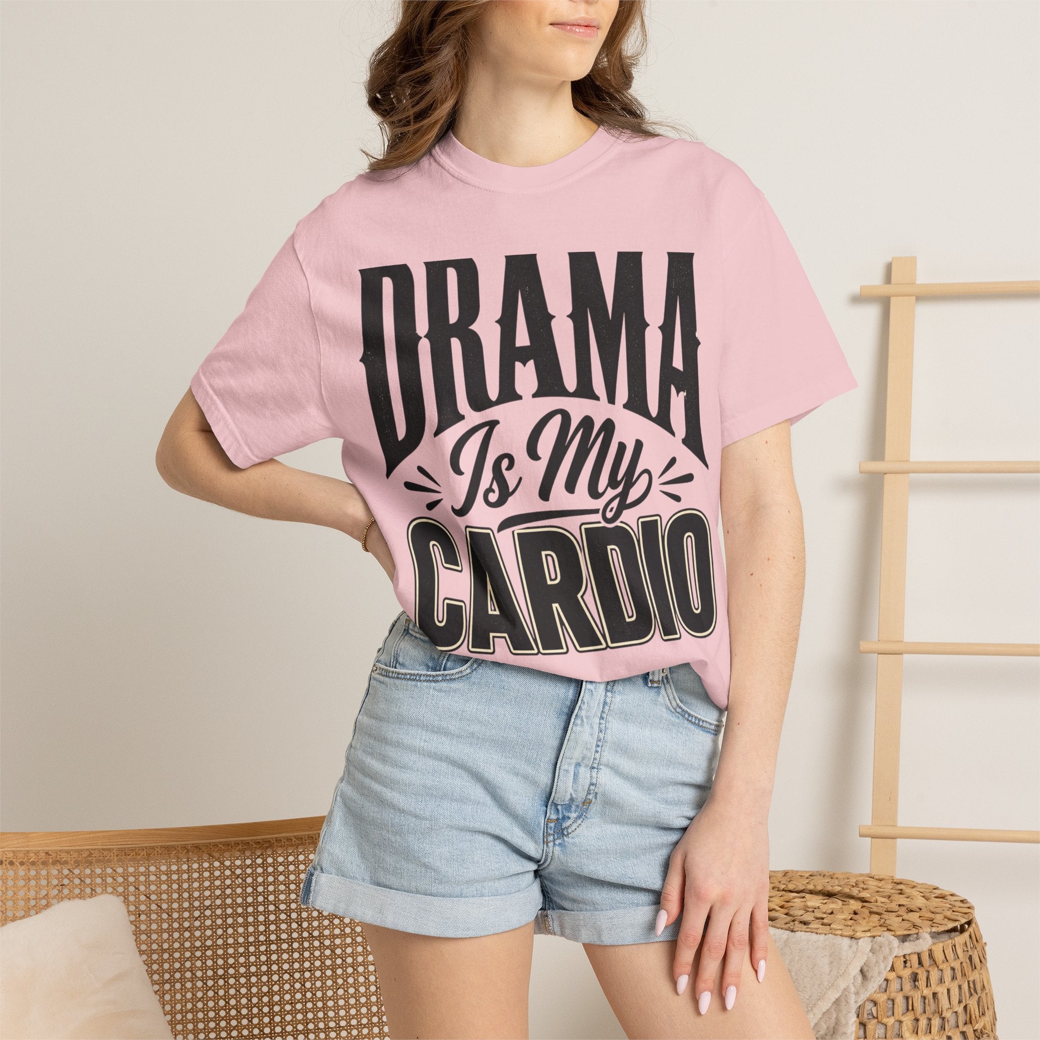 Drama Is My Cardio T-Shirt — Funny Sarcastic Graphic Tee