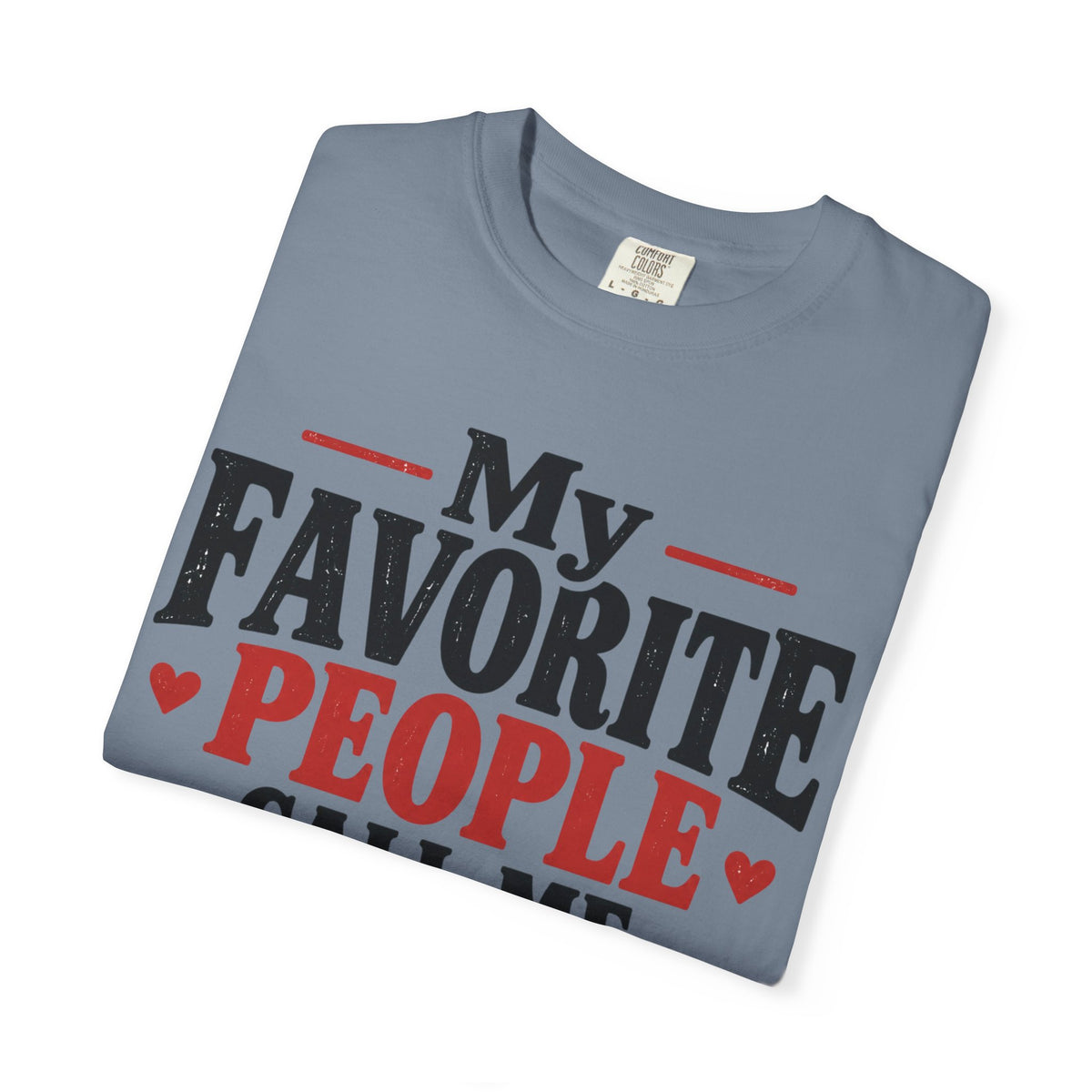 My Favorite People Call Me Grammy T-Shirt