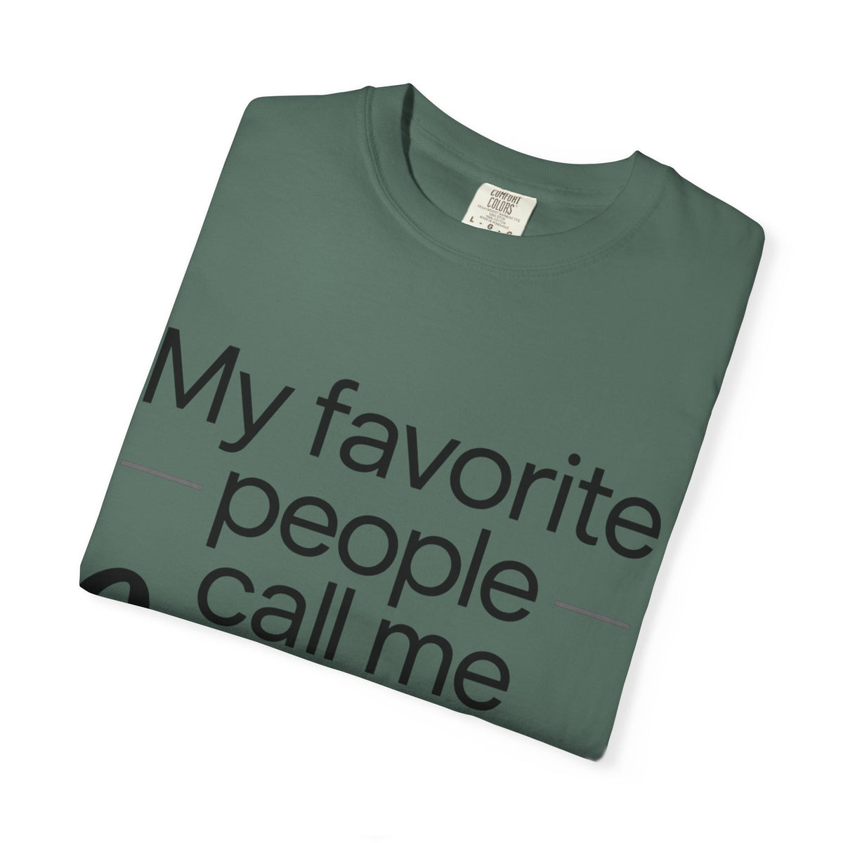 “My Favorite People Call Me Meme” Grandma T-Shirt