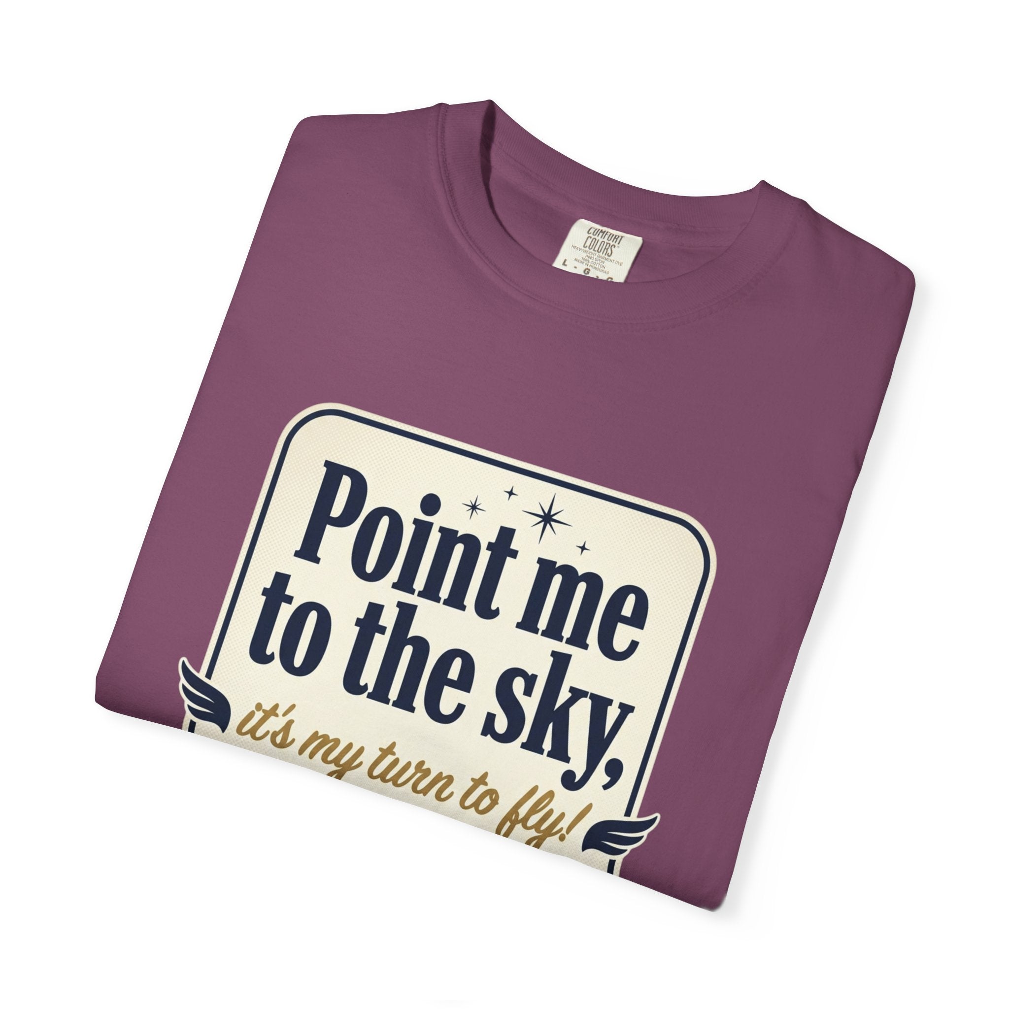 "Point Me to the Sky" Graphic T-Shirt — The Wild Party Quote