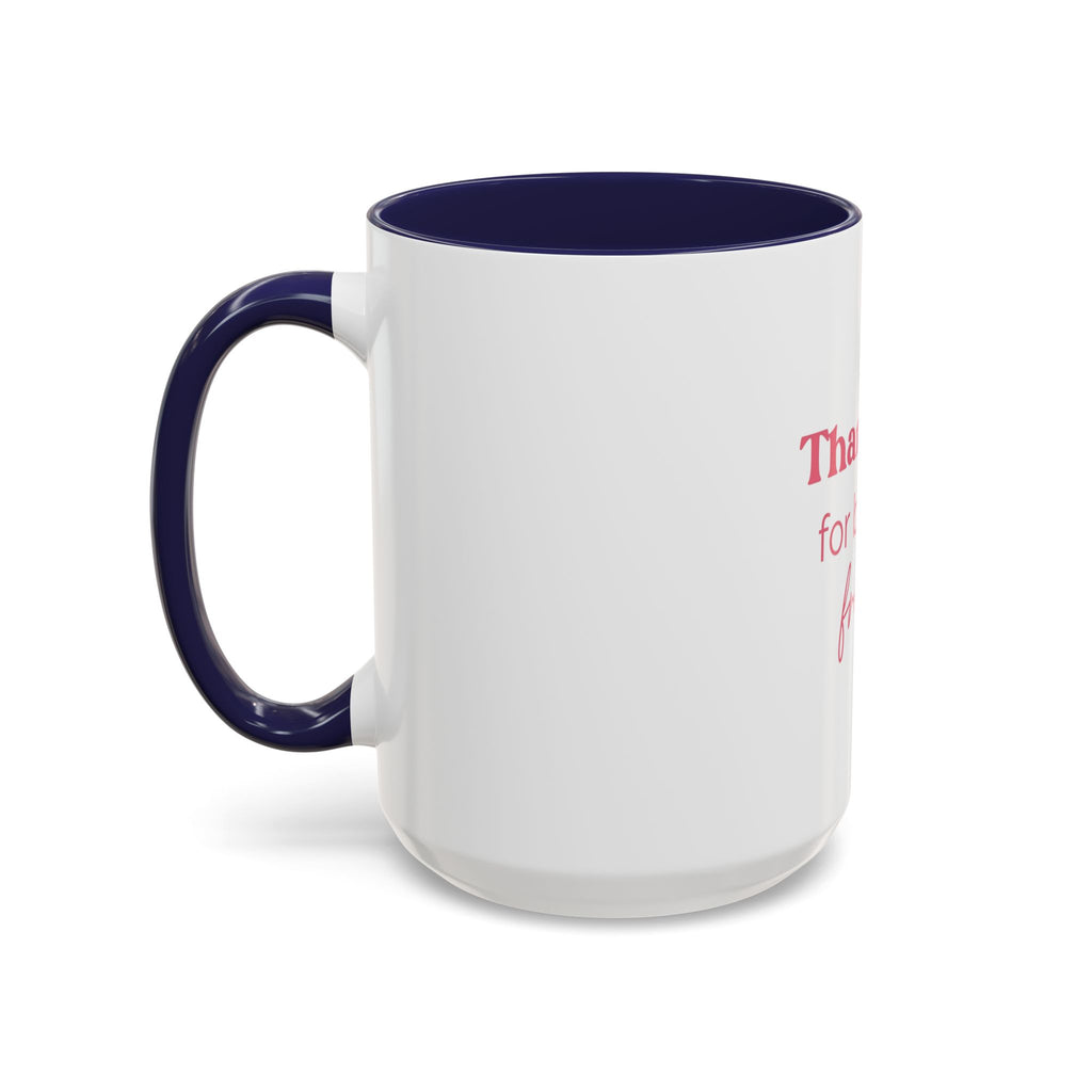 Thank You for Being a Friend Coffee Mug — Pink Friendship Accent Mug (11/15oz)