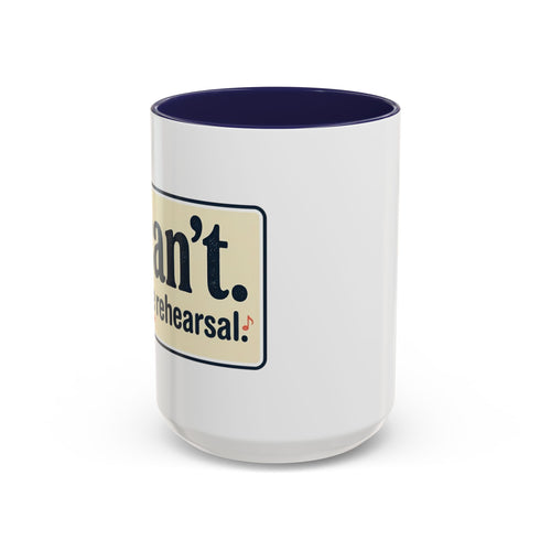 Accent Coffee Mug - 'Don't. This is a Rehearsal.' Retro Music Quote Gift