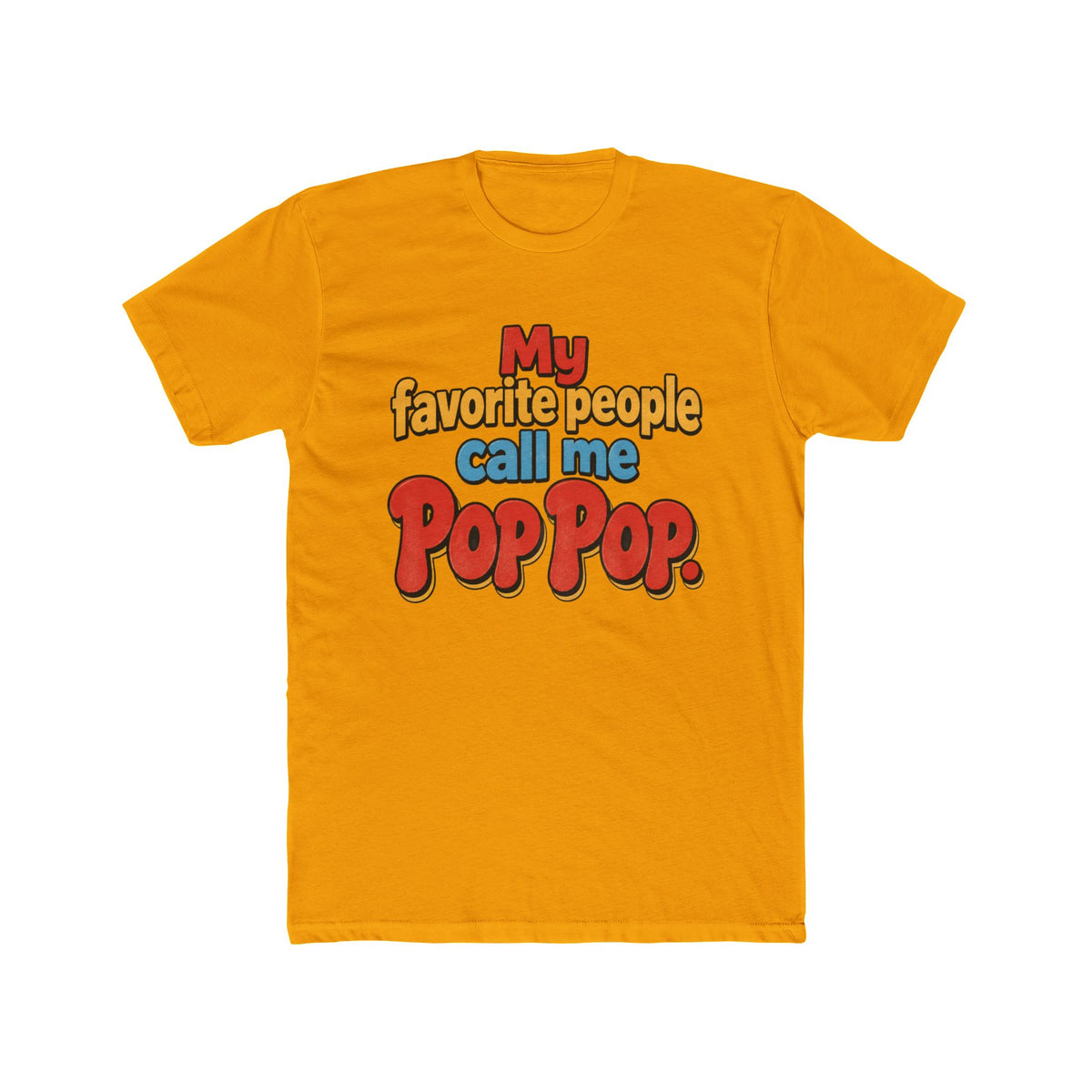 My Favorite People Call Me Pop Pop T-Shirt