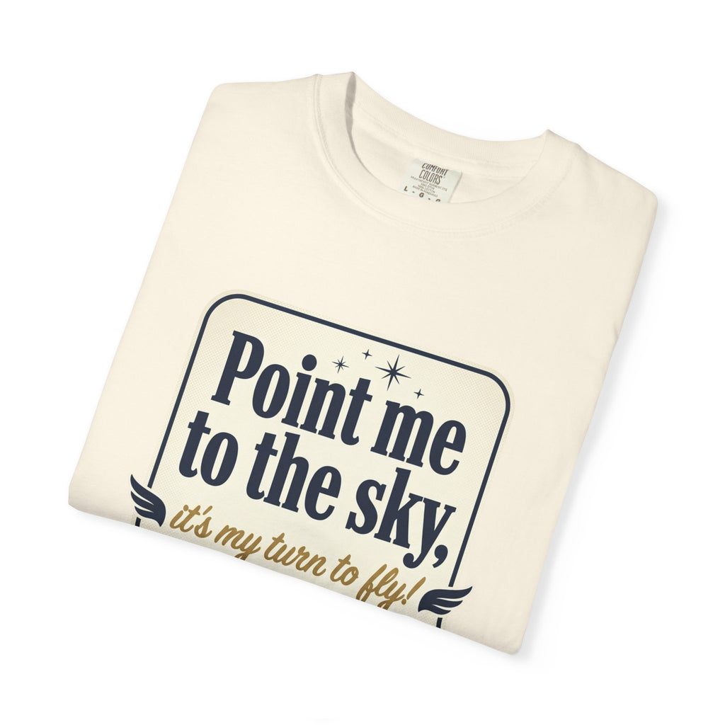 "Point Me to the Sky" Graphic T-Shirt — The Wild Party Quote