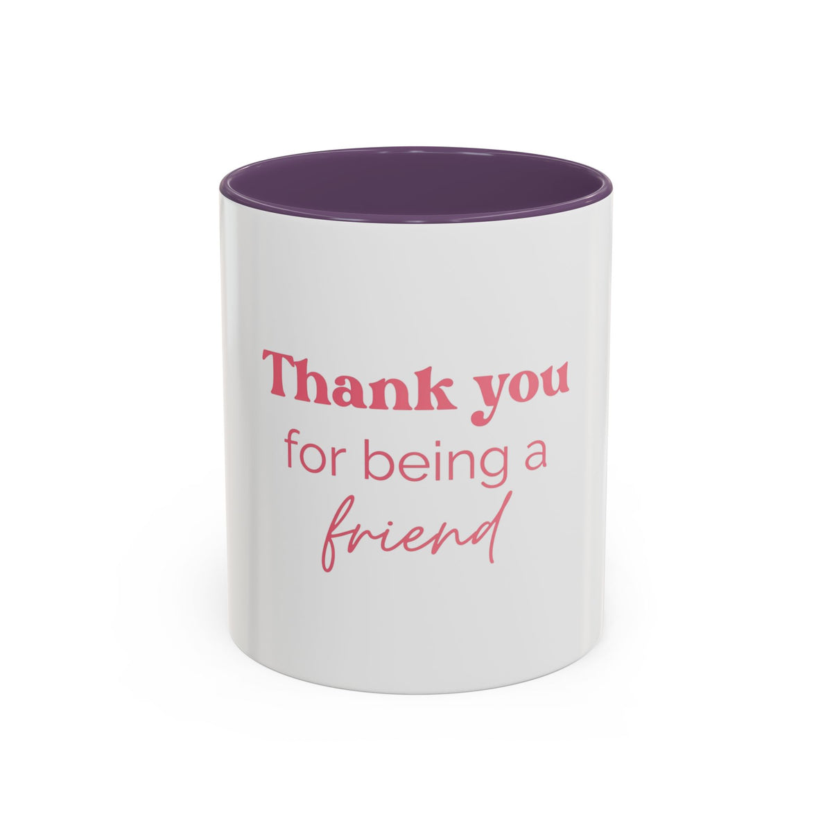 Thank You for Being a Friend Coffee Mug — Pink Friendship Accent Mug (11/15oz)