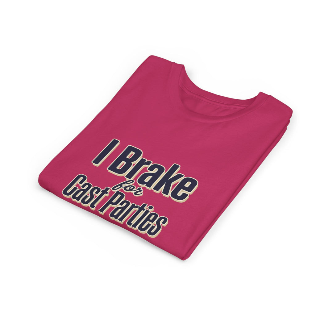 Youth Tee — "I Brake For Cast Parties"