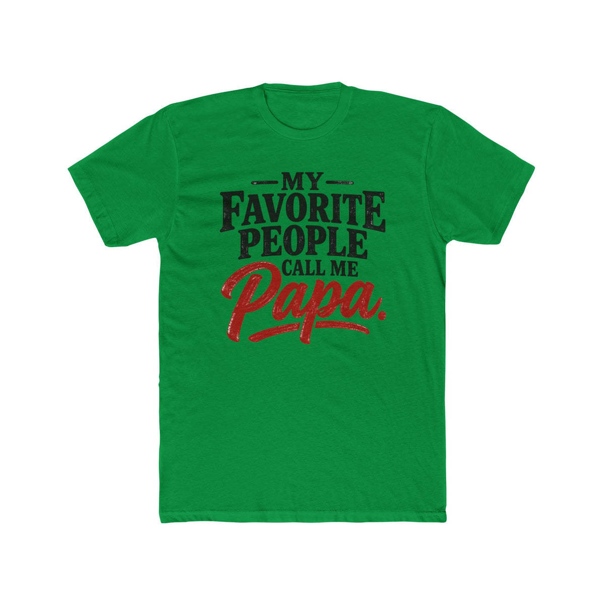 My Favorite People Call Me Papa T-Shirt
