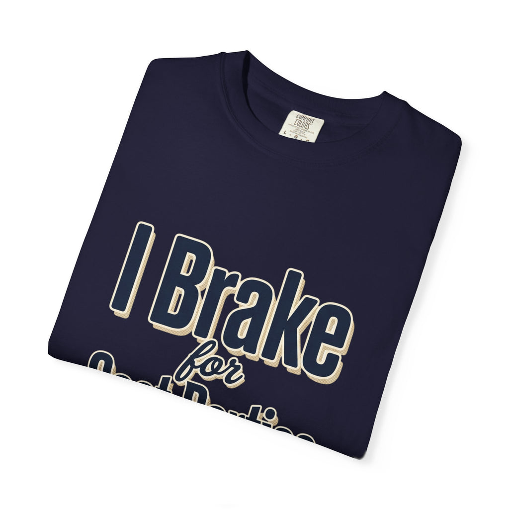 I Brake for Cast Parties T-Shirt