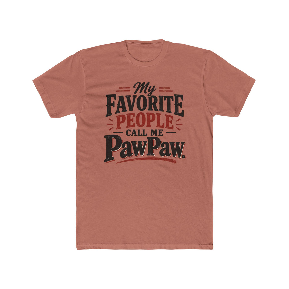 My Favorite People Call Me PawPaw T-Shirt