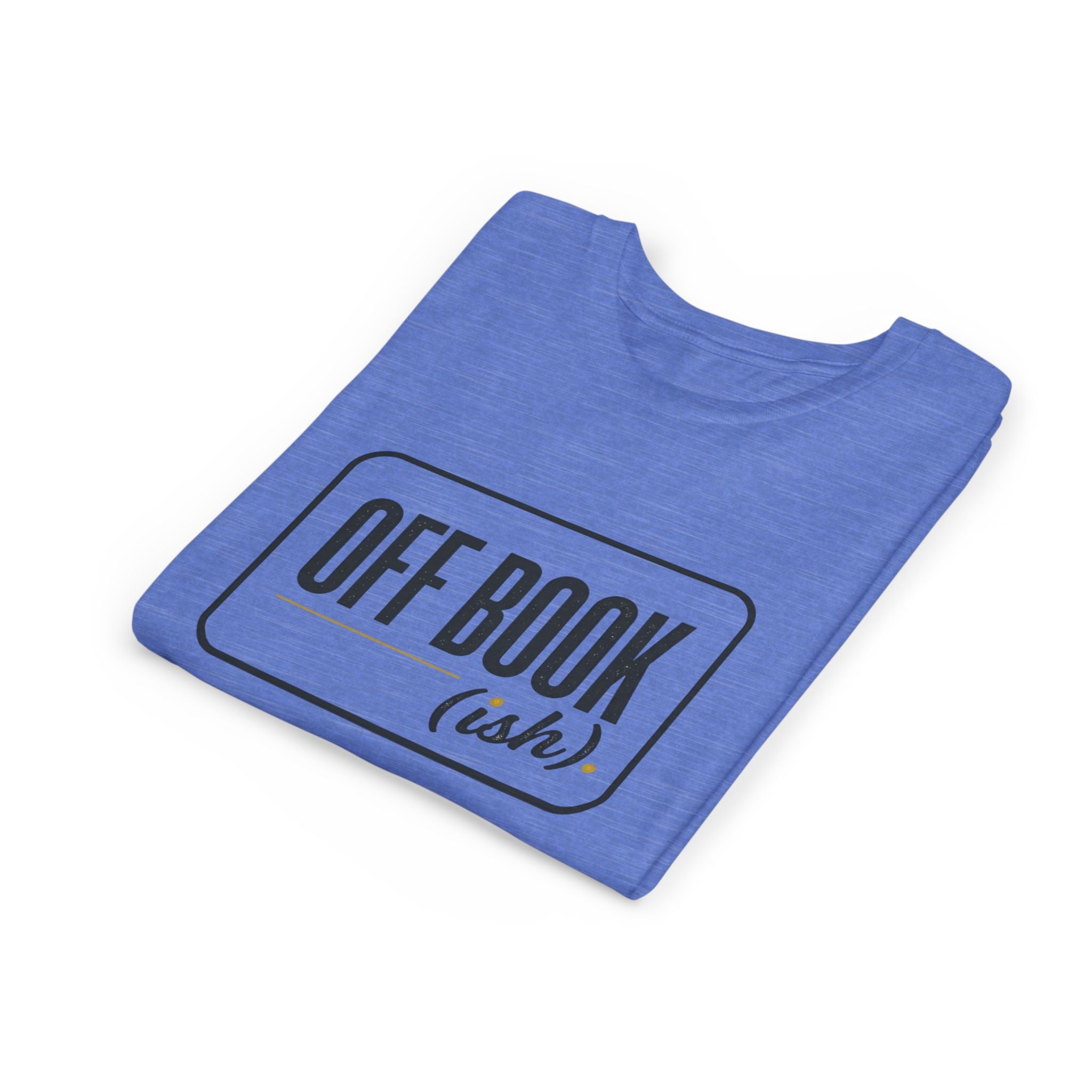 Off Book(ish) Youth Tee — Funny Theater Drama Kid T‑Shirt