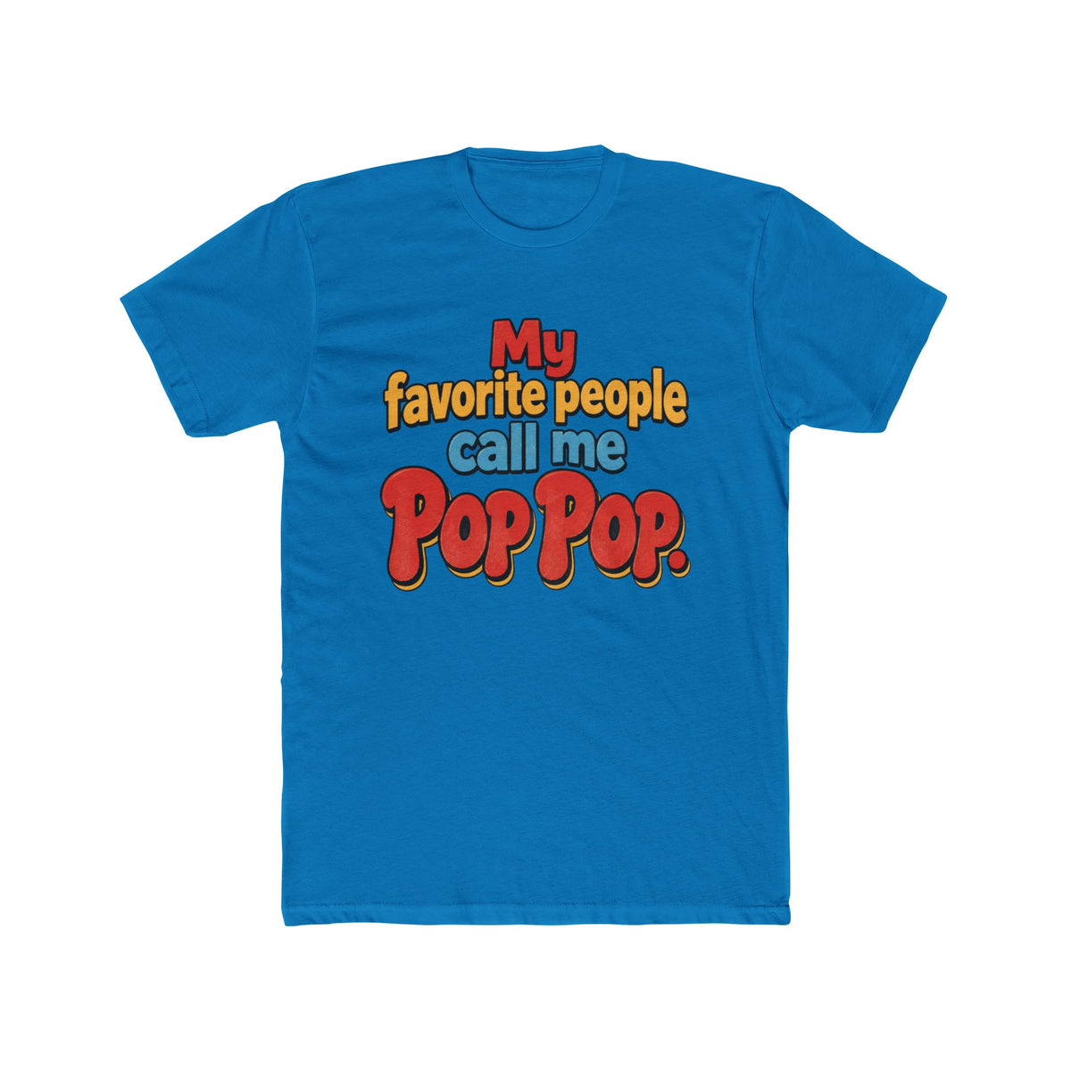 My Favorite People Call Me Pop Pop T-Shirt