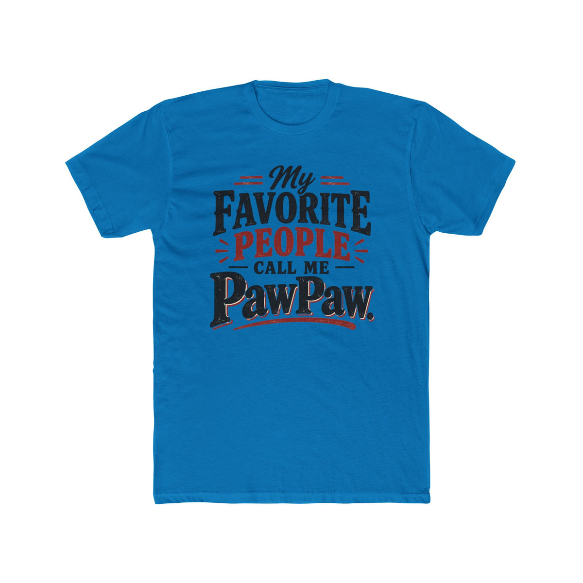 My Favorite People Call Me PawPaw T-Shirt