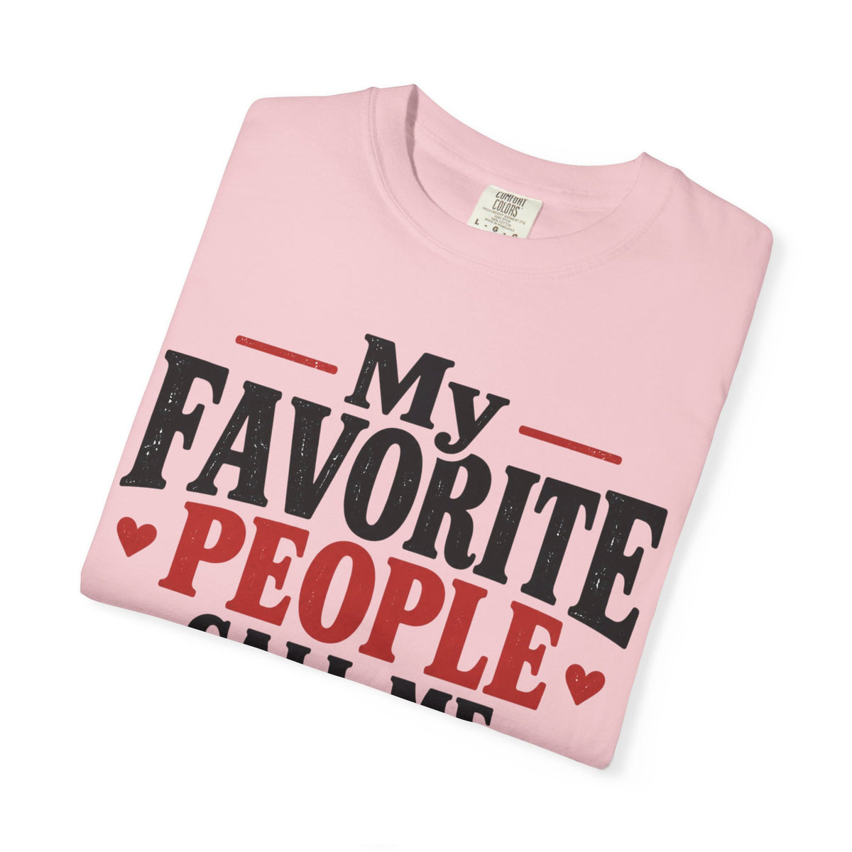 My Favorite People Call Me Grammy T-Shirt