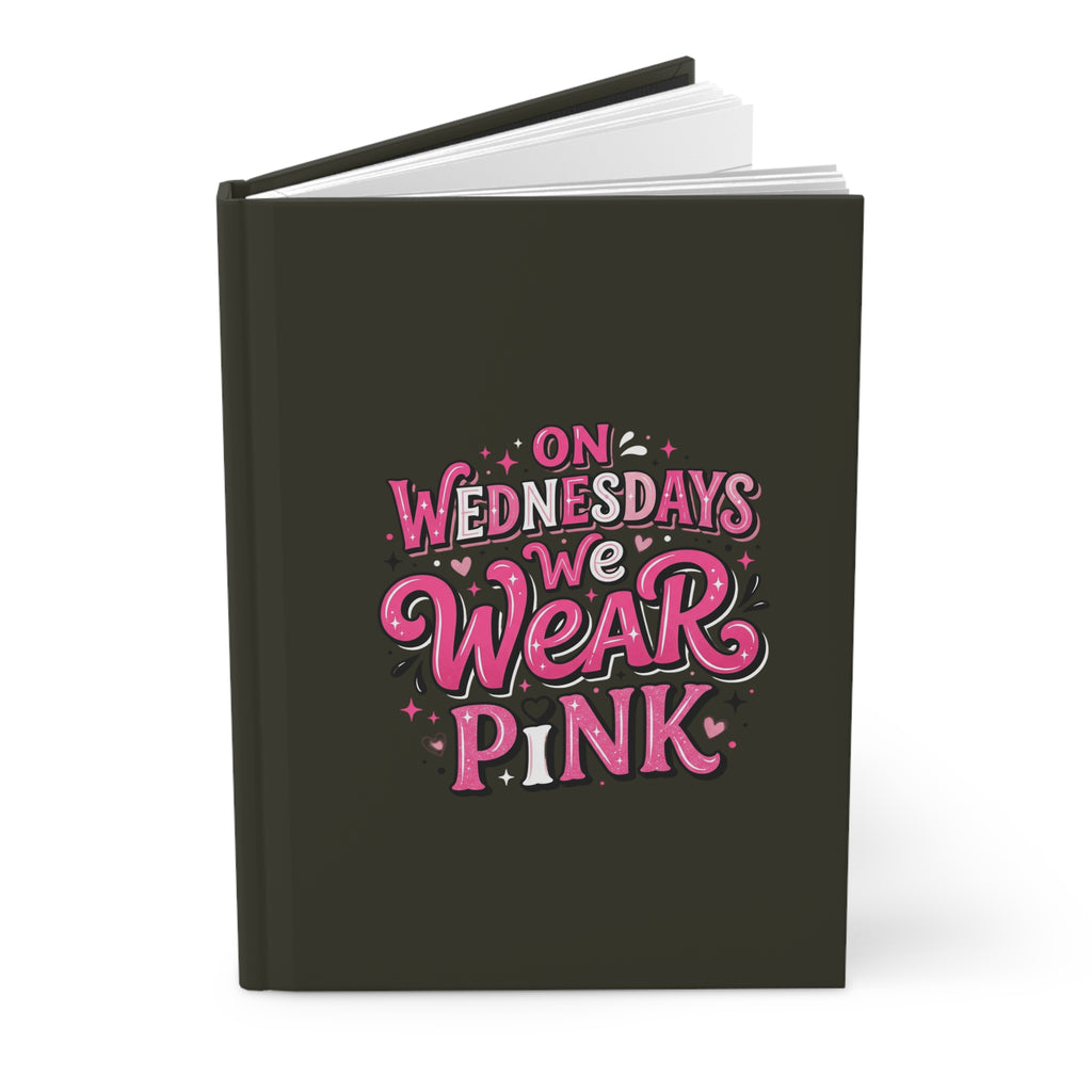 Hardcover Journal — "On Wednesdays We Wear Pink" Cute Pink Lettering Notebook