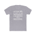 Milestone Tee — "After 80, Every Year Without a Headstone" Funny 80th Birthday Shirt