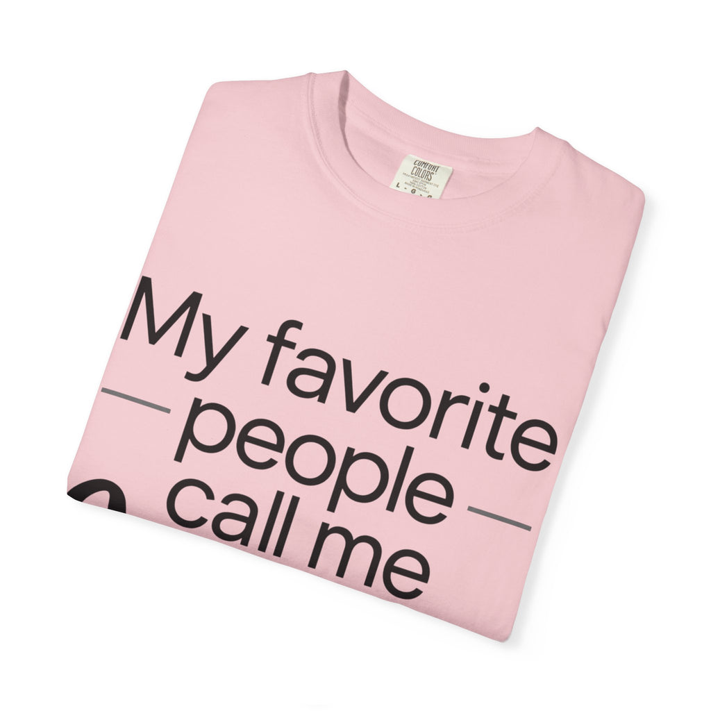 “My Favorite People Call Me Meme” Grandma T-Shirt