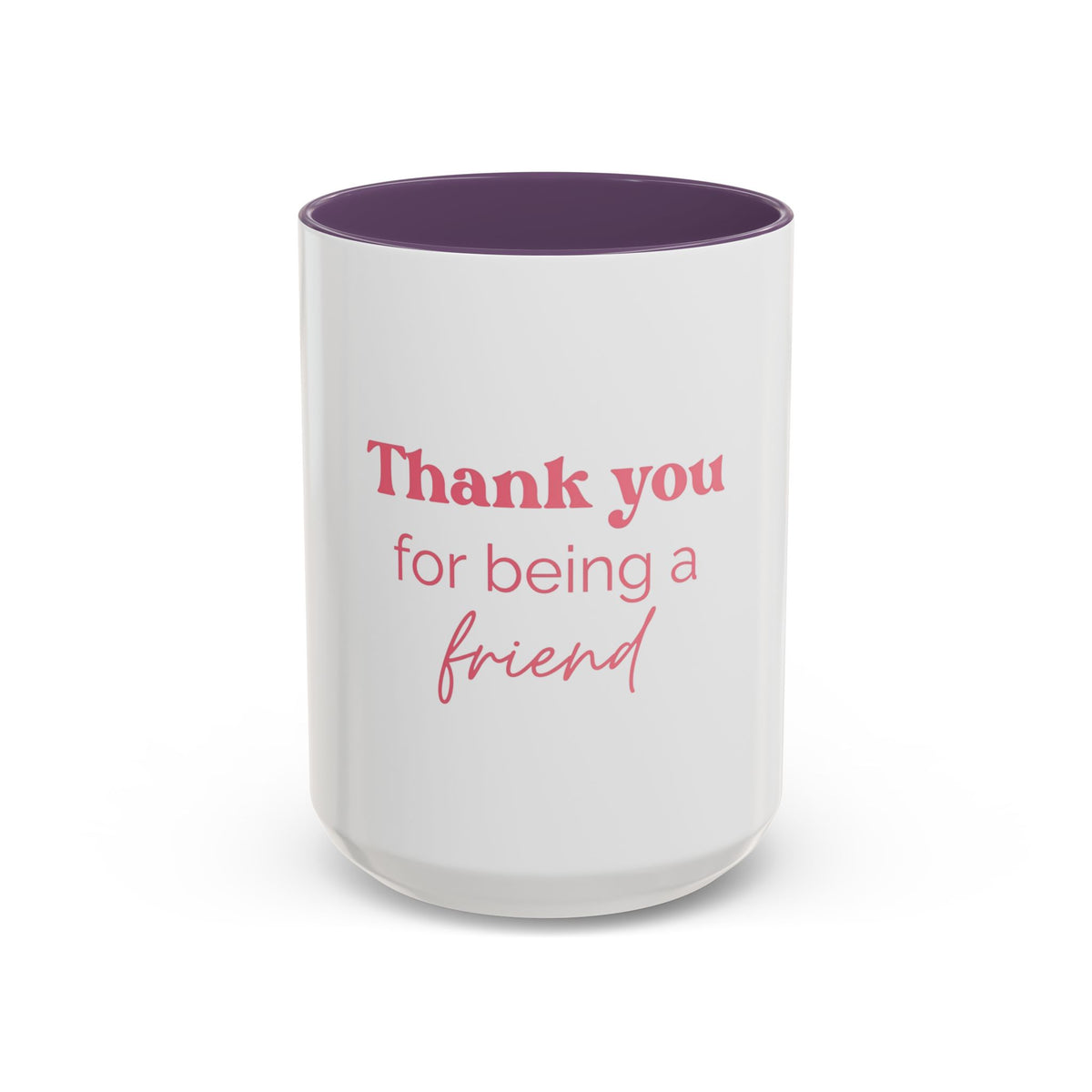 Thank You for Being a Friend Coffee Mug — Pink Friendship Accent Mug (11/15oz)
