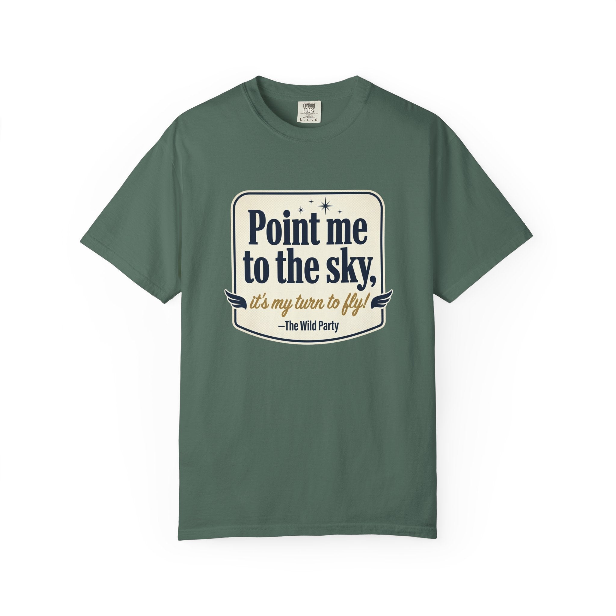"Point Me to the Sky" Graphic T-Shirt — The Wild Party Quote