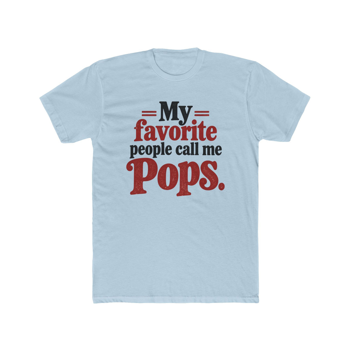 My Favorite People Call Me Pops T-Shirt