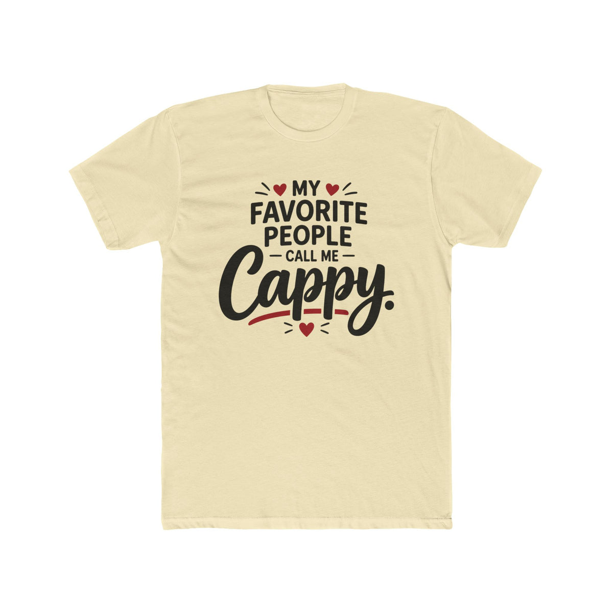 My Favorite People Call Me Cappy Shirt
