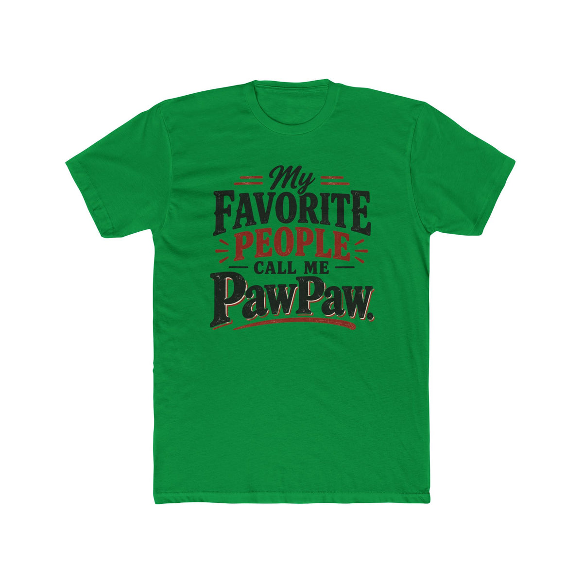 My Favorite People Call Me PawPaw T-Shirt