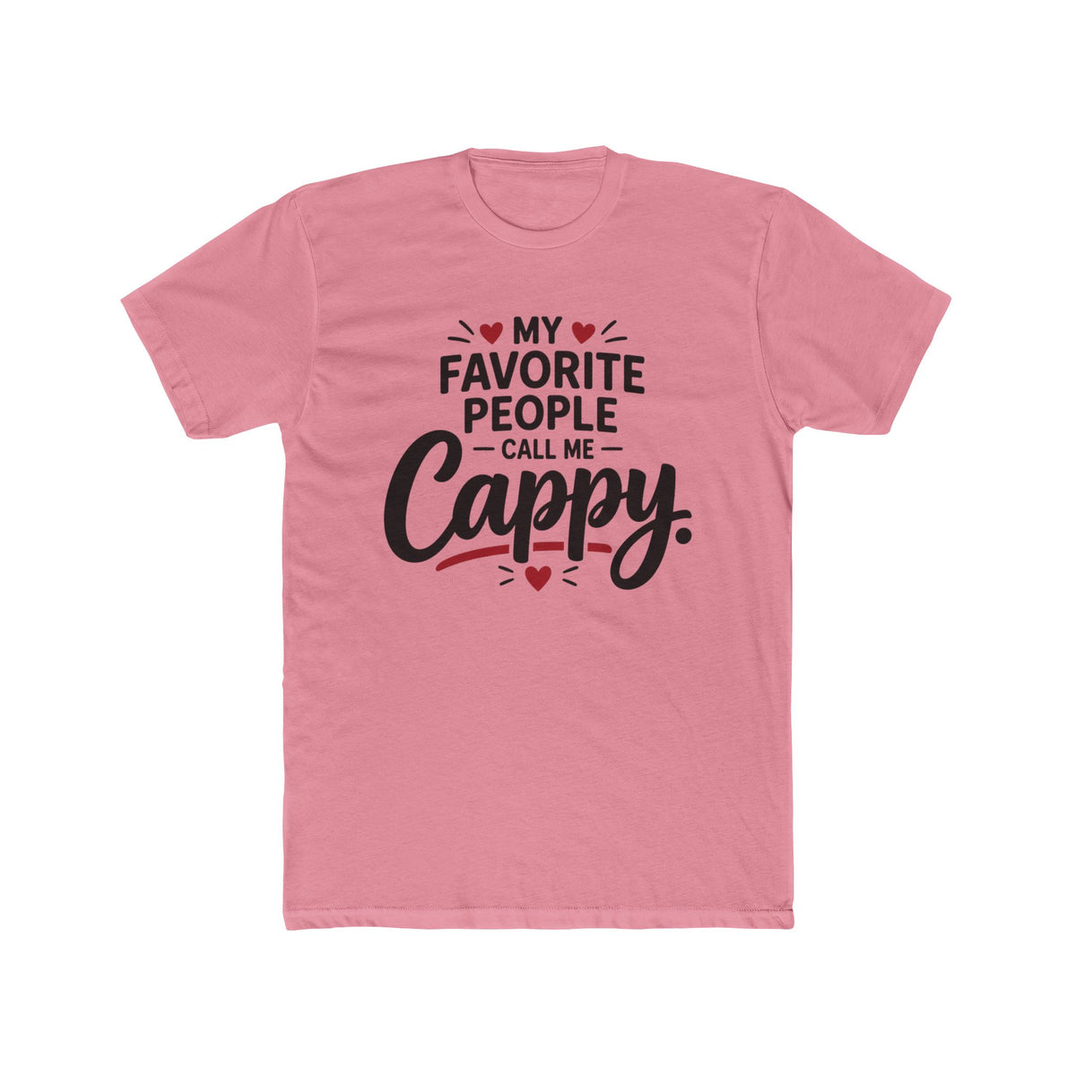 My Favorite People Call Me Cappy Shirt