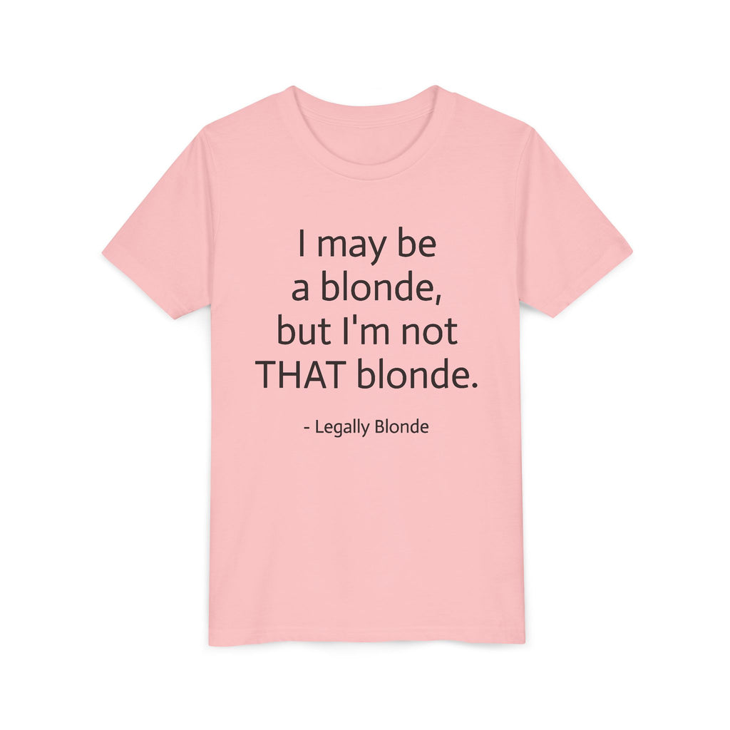 Youth Tee - Legally Blonde Quote