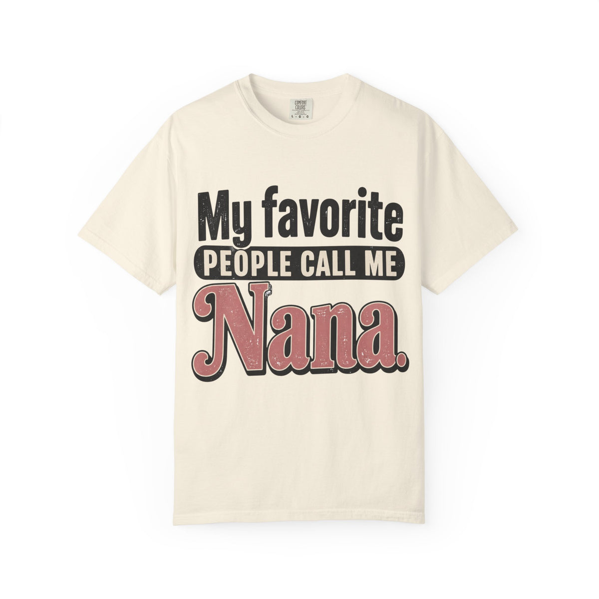 My Favorite People Call Me Nana T-Shirt