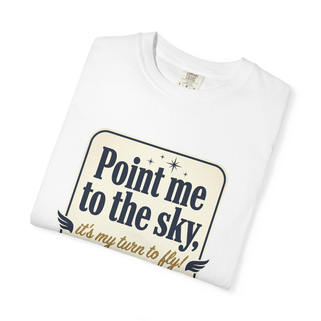 "Point Me to the Sky" Graphic T-Shirt — The Wild Party Quote