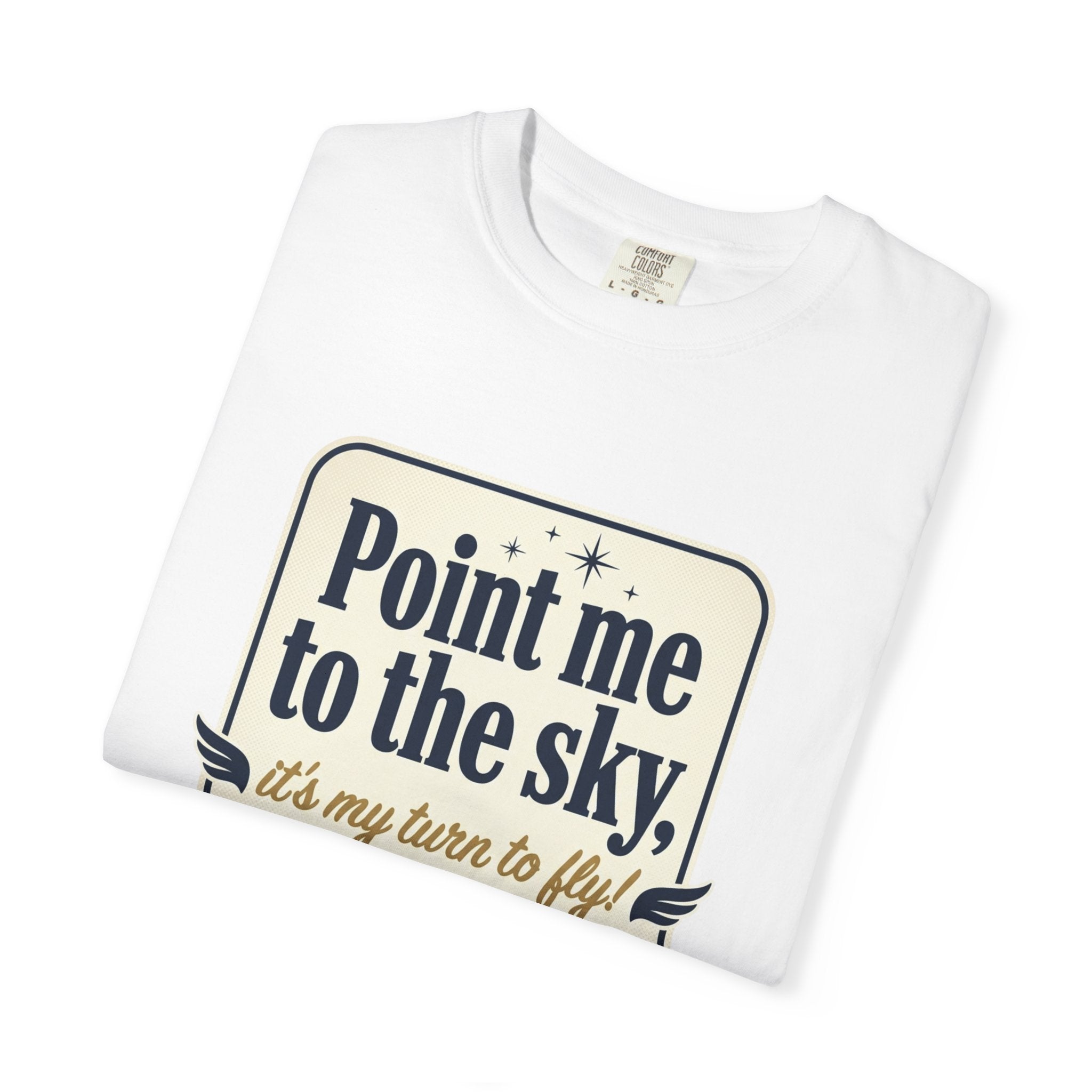 "Point Me to the Sky" Graphic T-Shirt — The Wild Party Quote