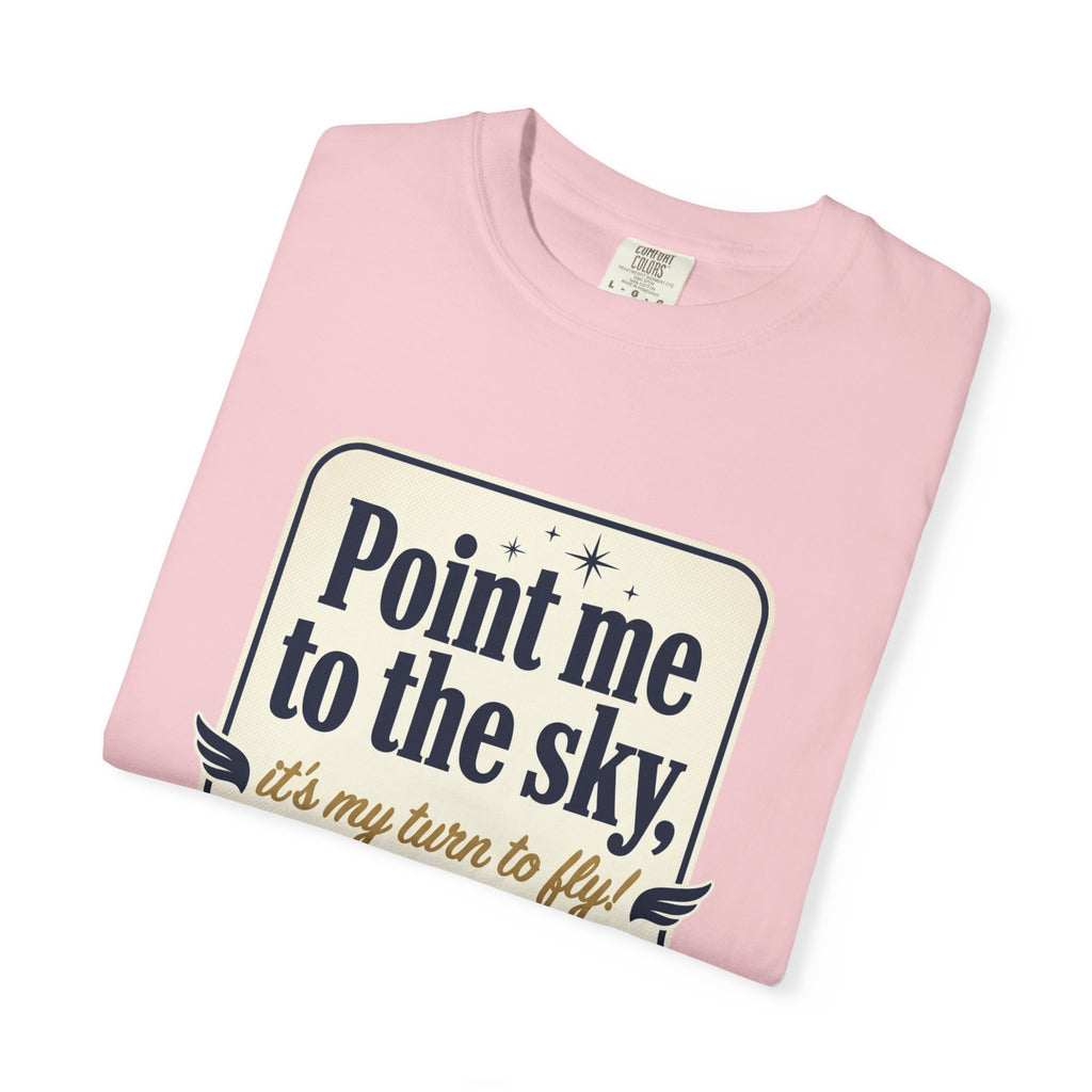 "Point Me to the Sky" Graphic T-Shirt — The Wild Party Quote