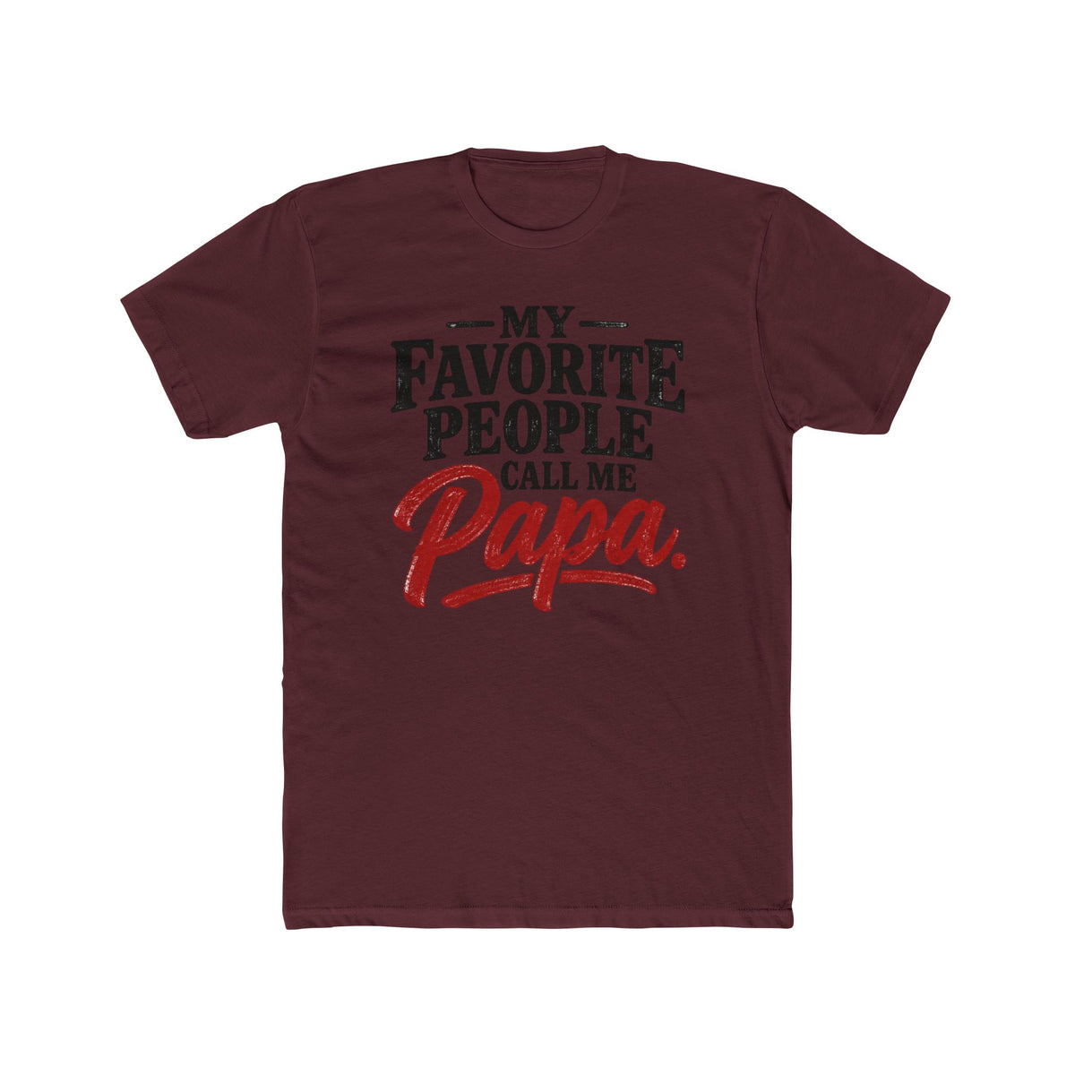 My Favorite People Call Me Papa T-Shirt