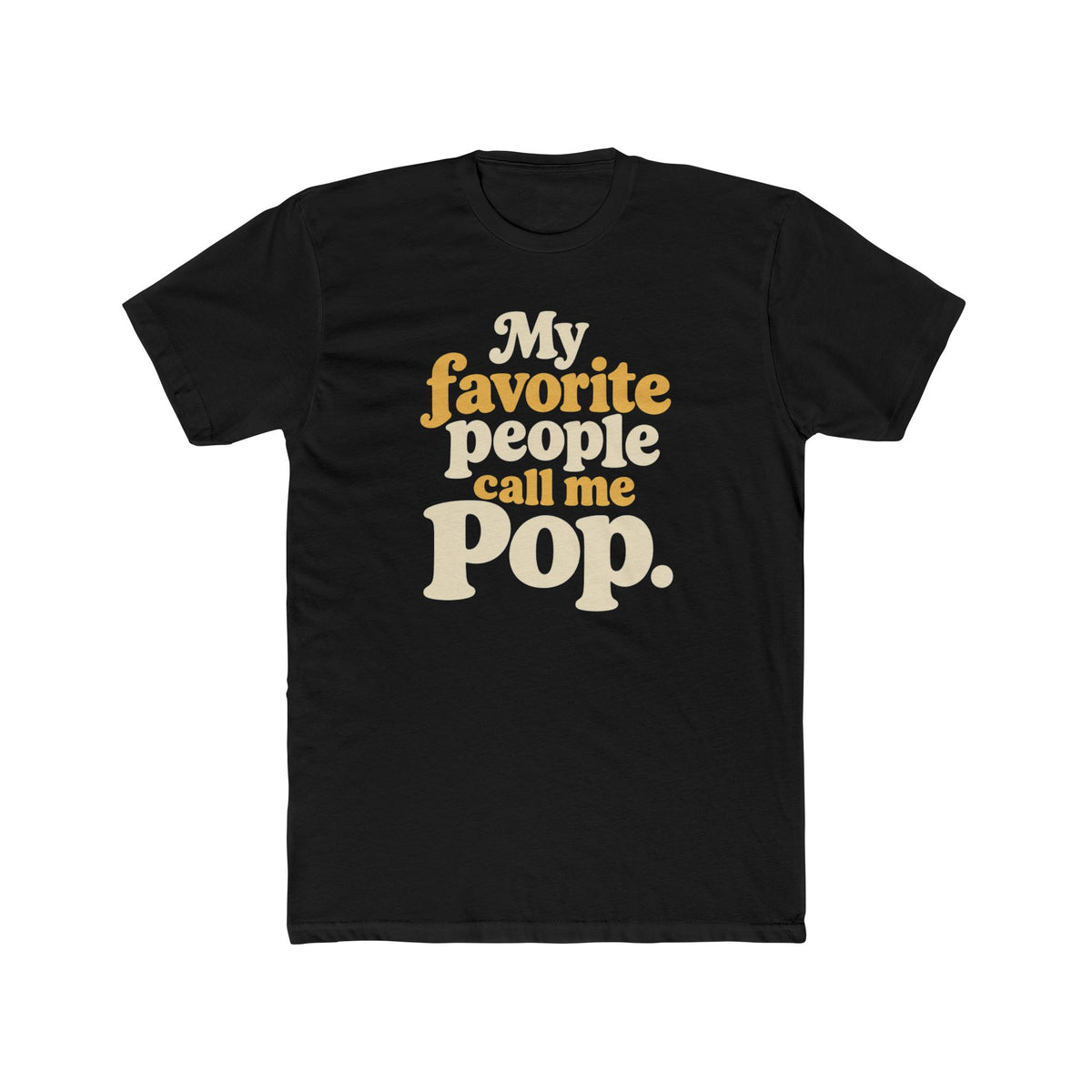My Favorite People Call Me Pop T-Shirt