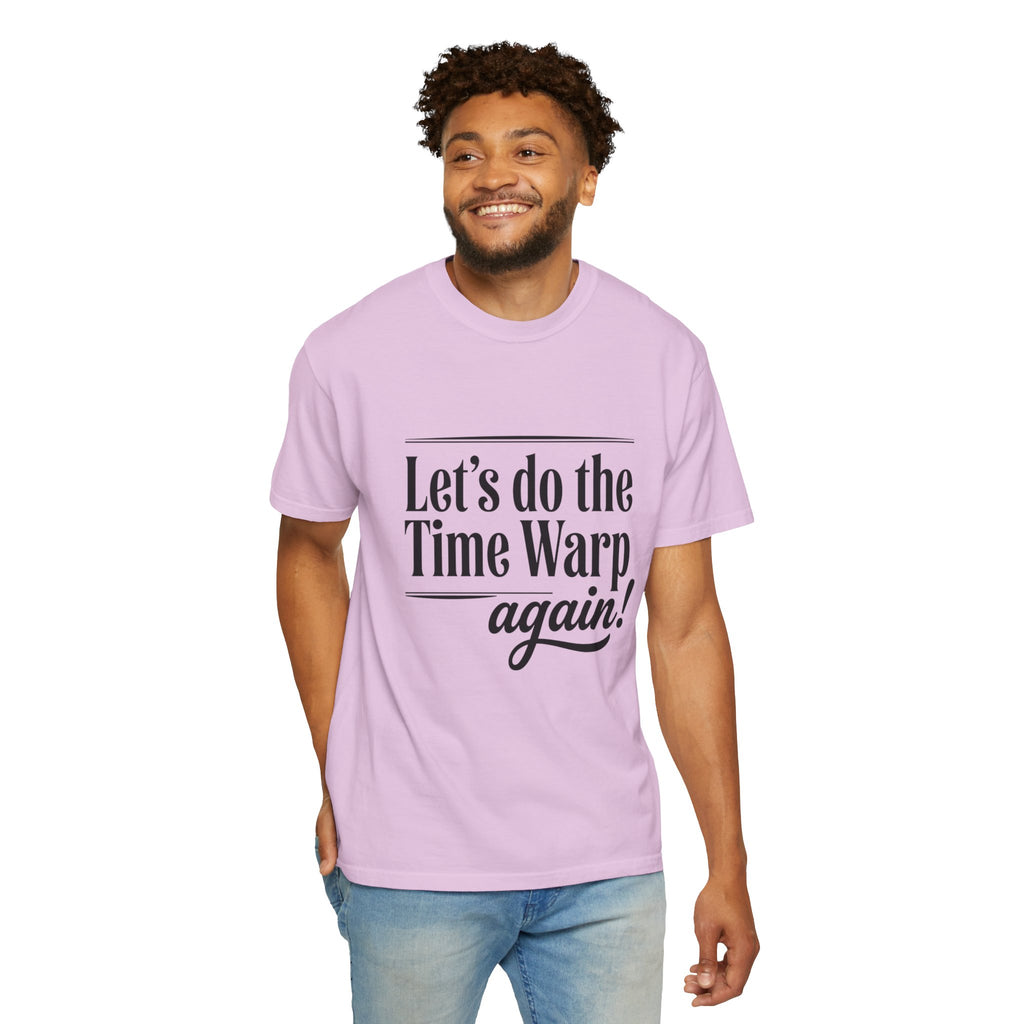 Time Warp Again T-Shirt — Retro Quote Graphic Tee