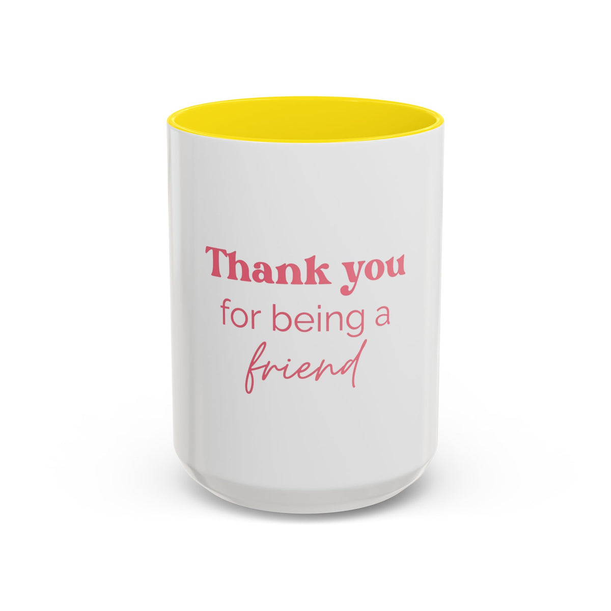 Thank You for Being a Friend Coffee Mug — Pink Friendship Accent Mug (11/15oz)