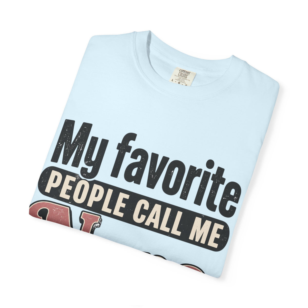 My Favorite People Call Me Nana T-Shirt