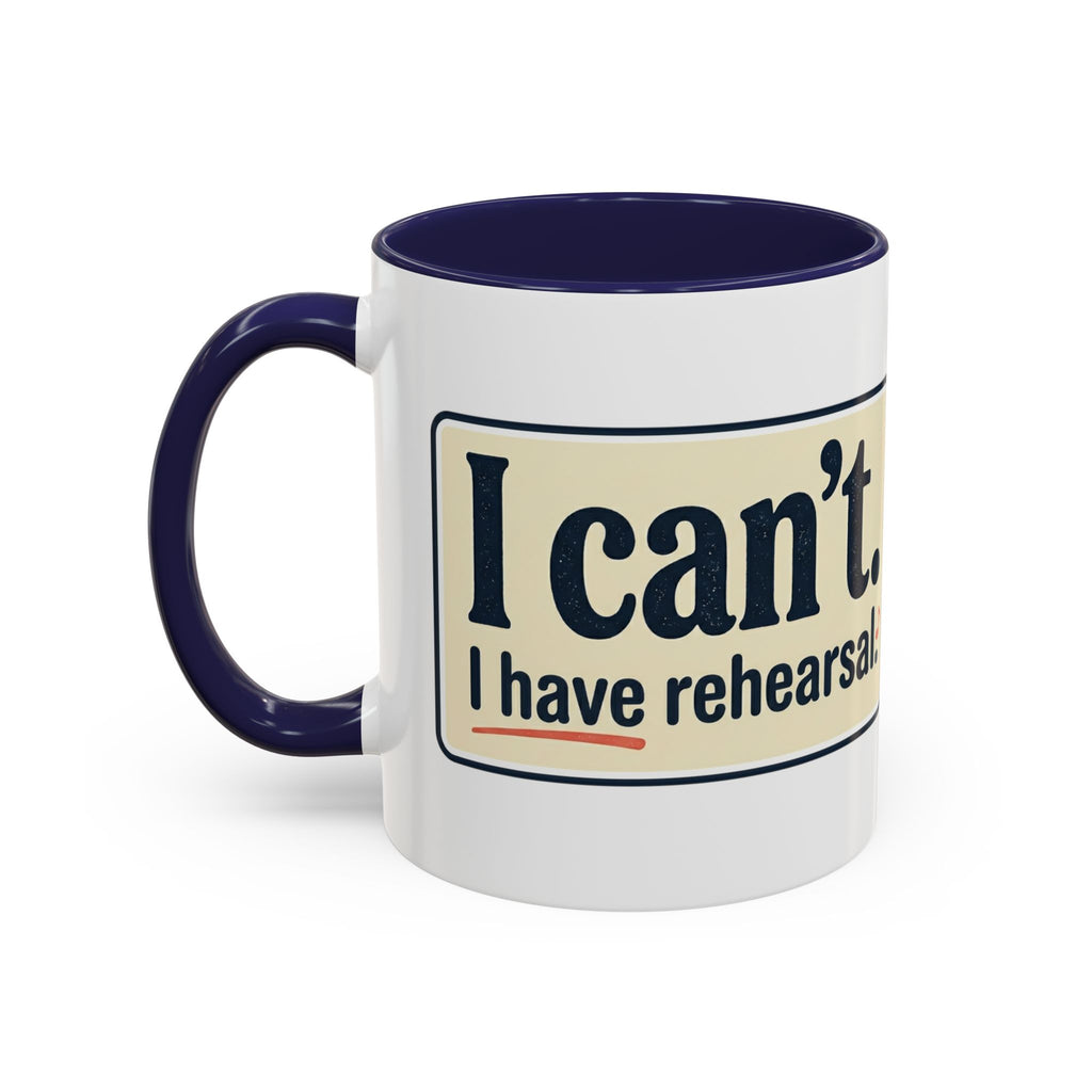 Accent Coffee Mug - 'Don't. This is a Rehearsal.' Retro Music Quote Gift