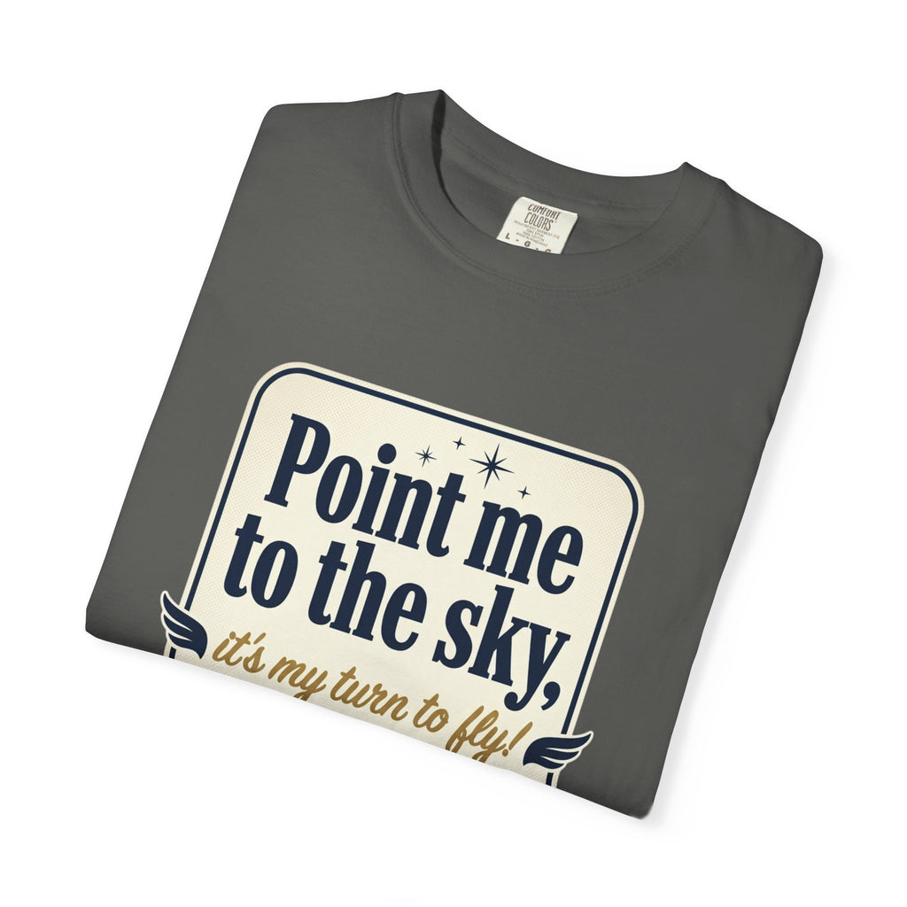 "Point Me to the Sky" Graphic T-Shirt — The Wild Party Quote